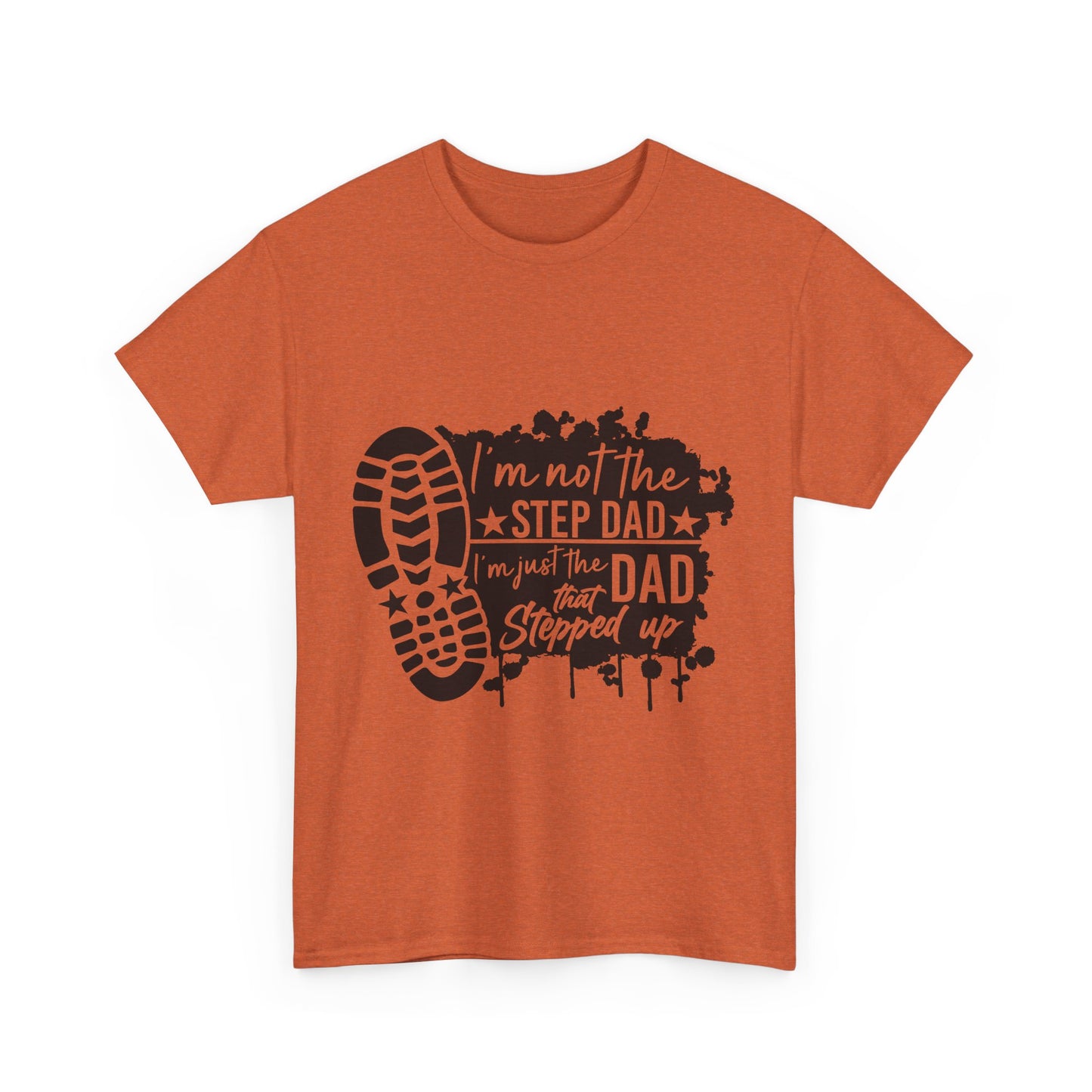 T-Shirt - Dad - Just the dad that stepped up (1) - Black Writing