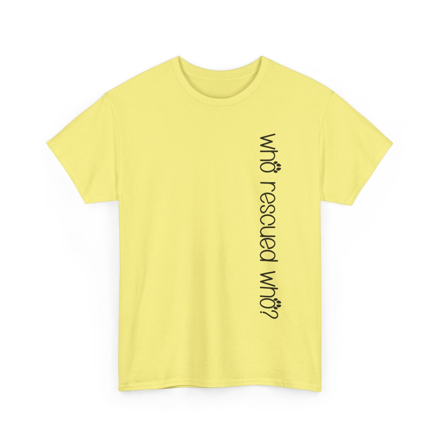T-Shirt - Animal Lover - 'Who Rescued Who?'