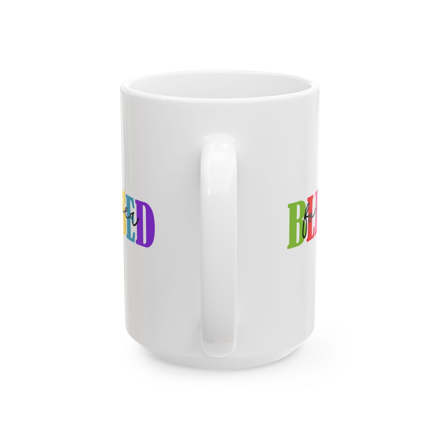 Ceramic Mug - Faith - Blessed Forever (1)