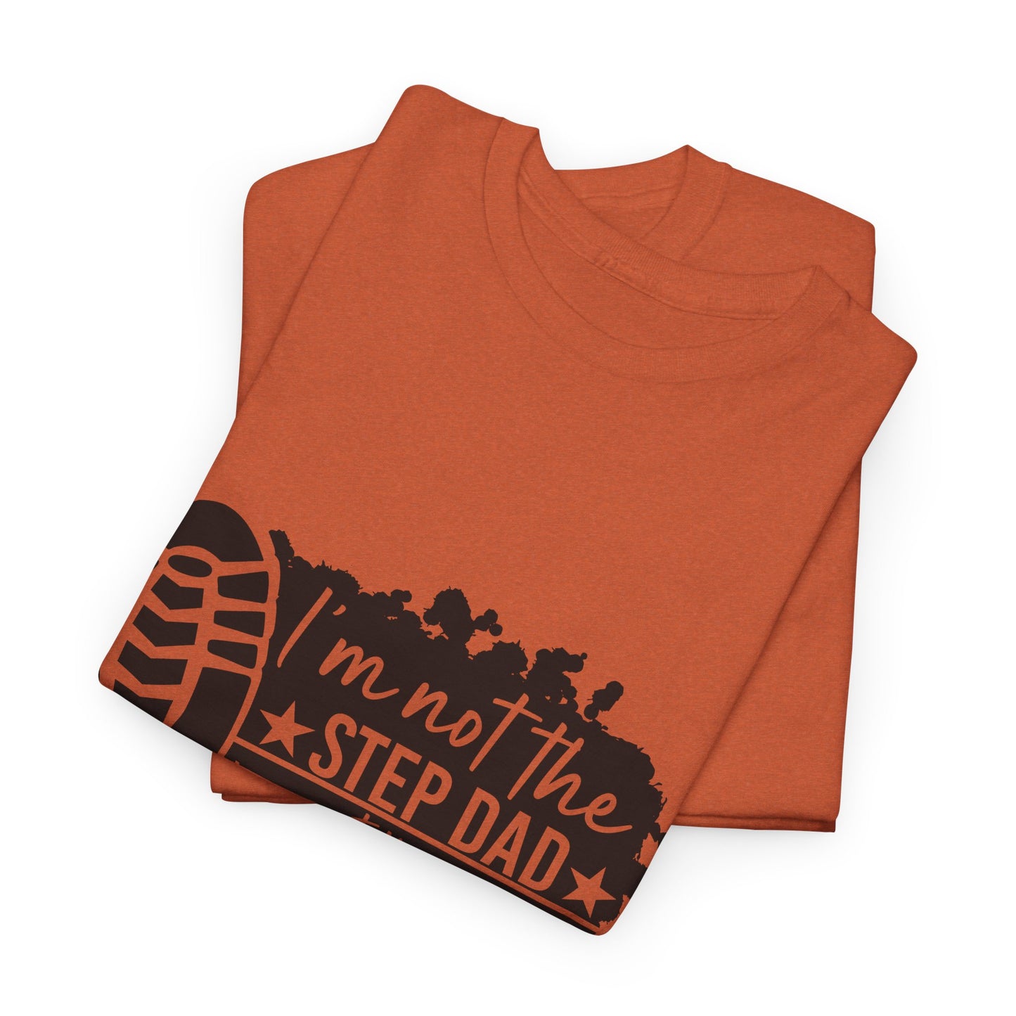 T-Shirt - Dad - Just the dad that stepped up (1) - Black Writing