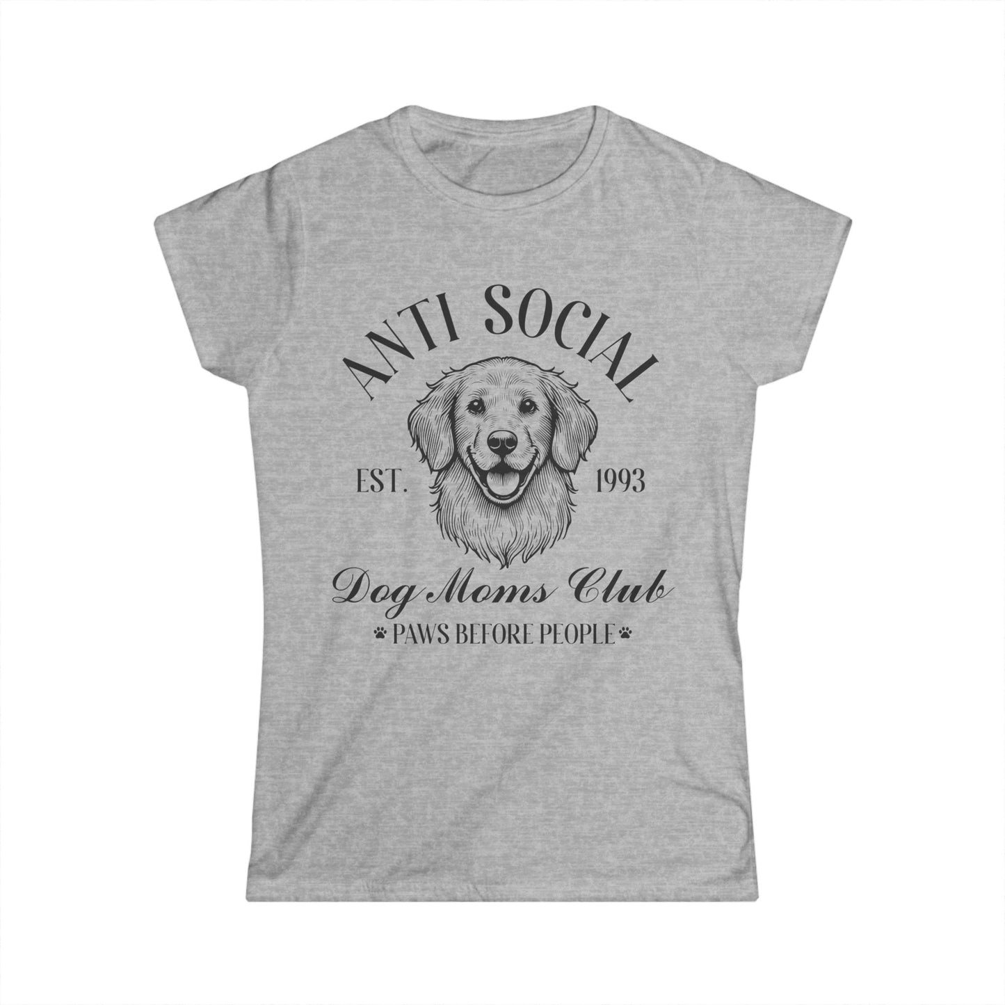 Female T-Shirt - Animal Lover - Anti-Social Dog Moms Club (1a)