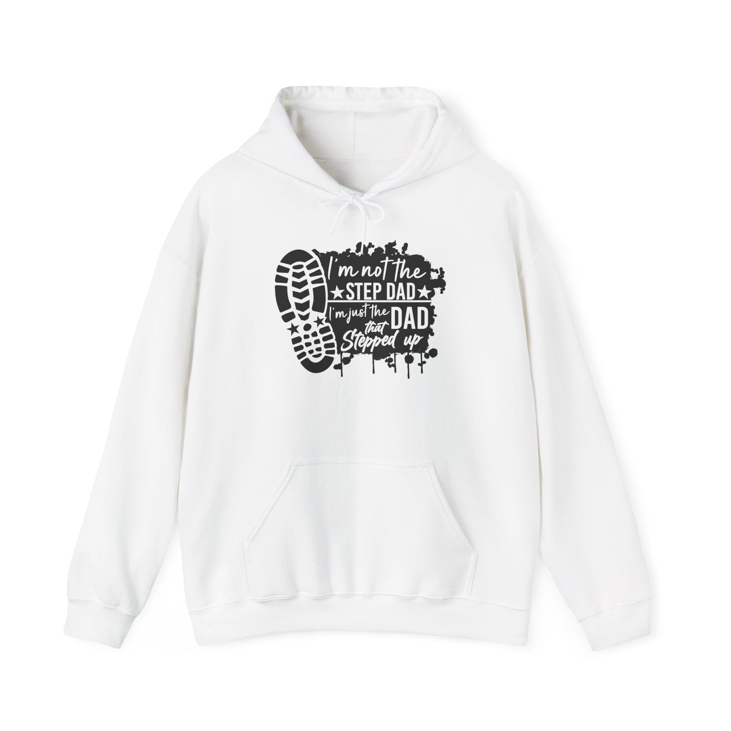Hoodie - Dad - Just the dad that stepped up (1) - Black Writing