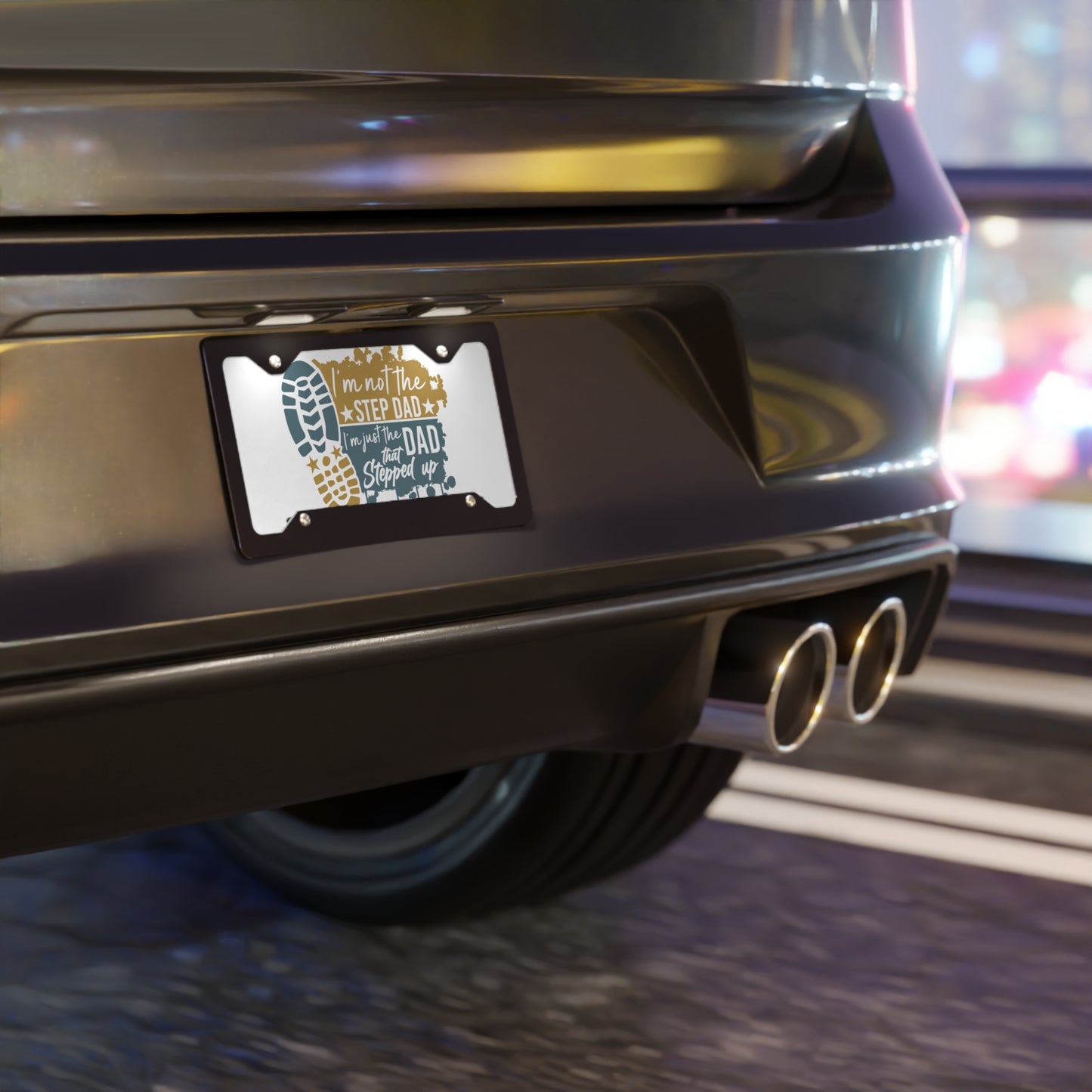 License Plate - Dad - Just the dad that stepped up (1) - Blue and Yellow Writing