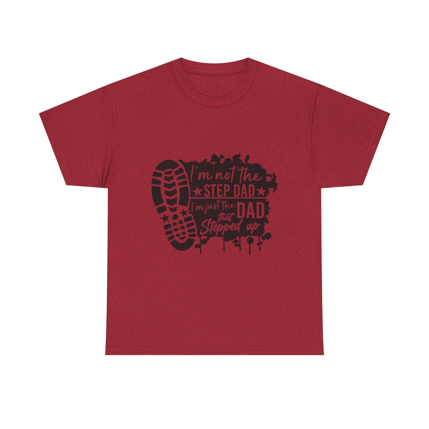 T-Shirt - Dad - Just the dad that stepped up (1) - Black Writing
