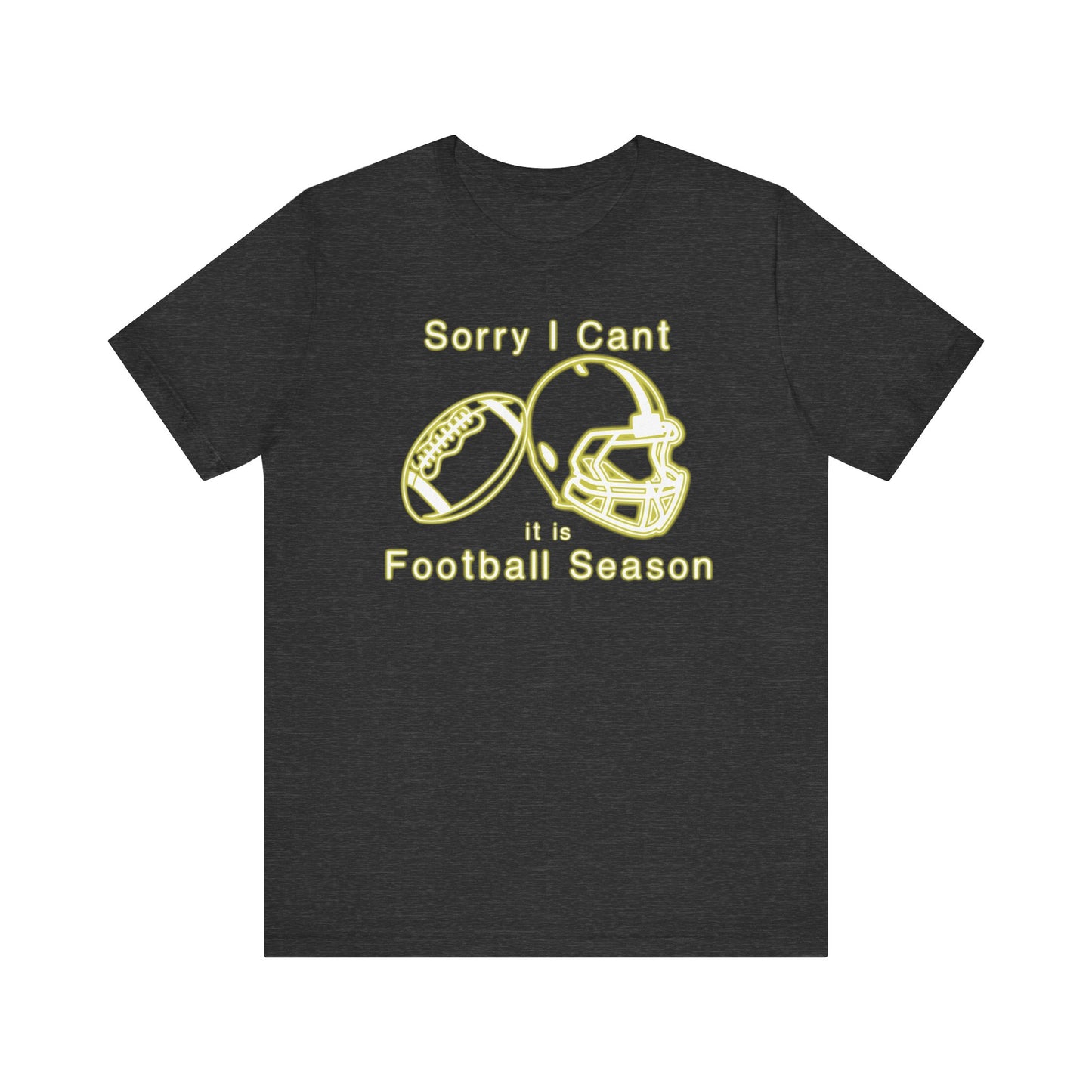 T-shirt - Football - Sorry I Cant (01h)