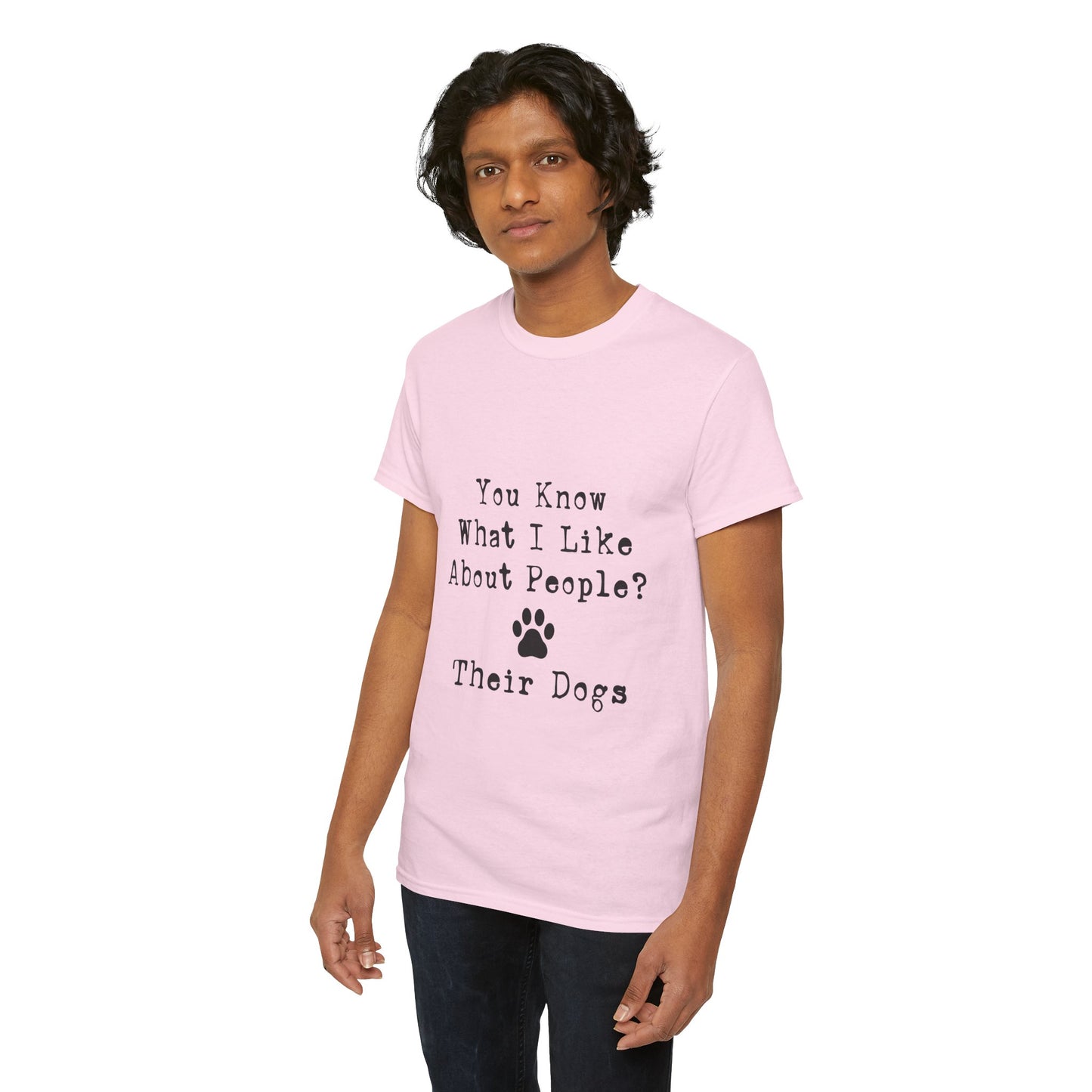 T-Shirt - Dog - Know what I like about people? Their dogs 01