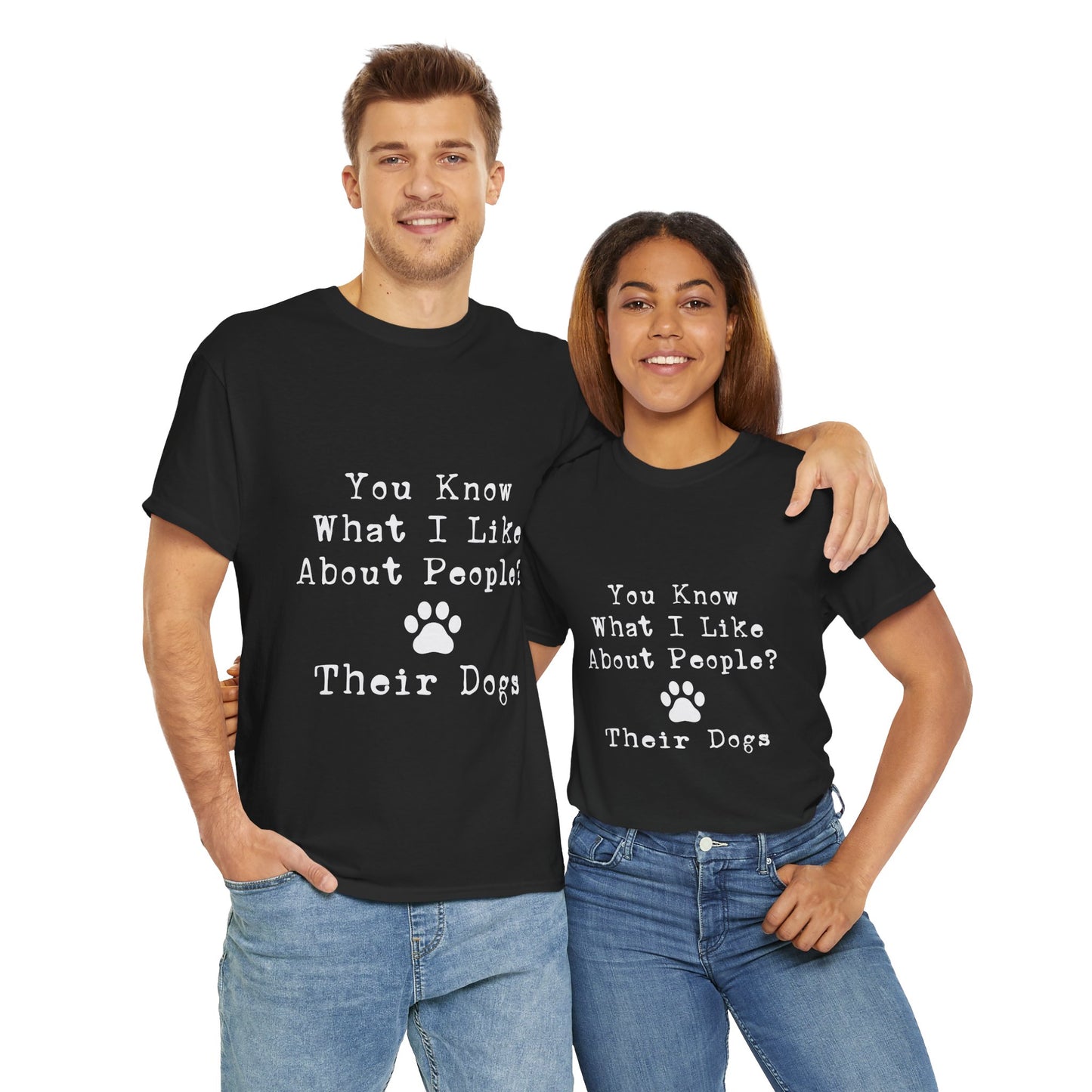 T-Shirt - Dog - Know what I like about people? Their dogs 01