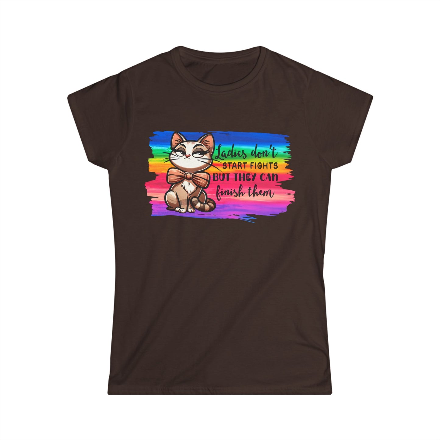 Female T-Shirt - Sassy Funny - Lady's don't start fights (01)