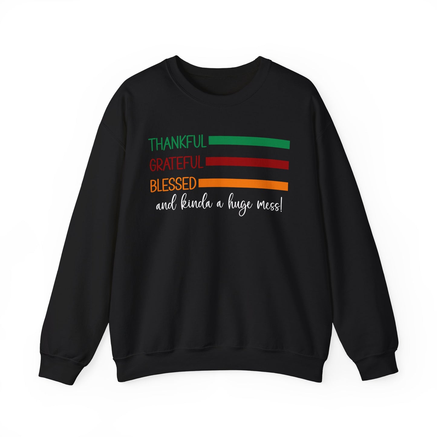 Sweatshirt - Christian - Thankful Grateful Blessed & a Mess (1a)