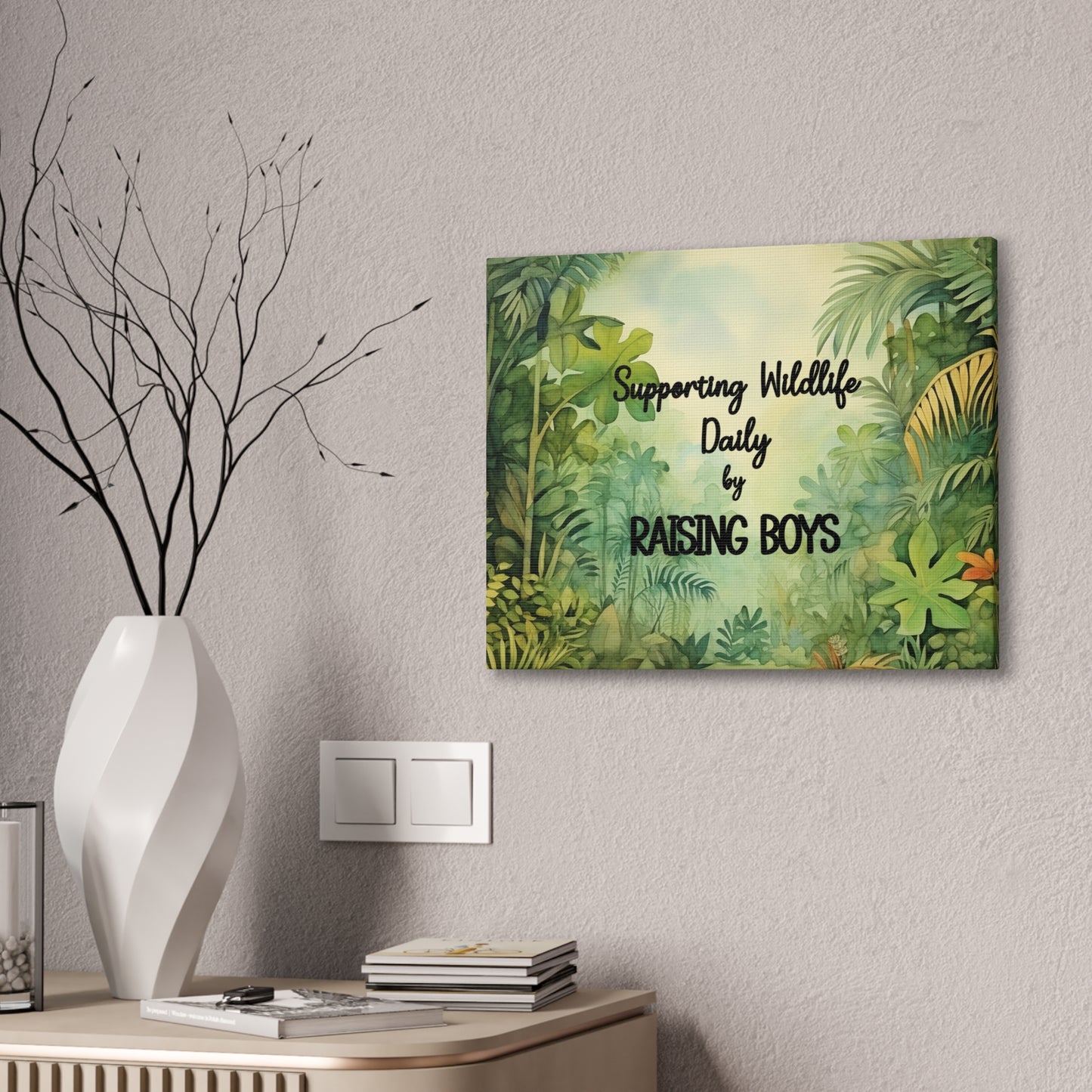 Canvas Print - Supporting Wildlife by Raising Boys