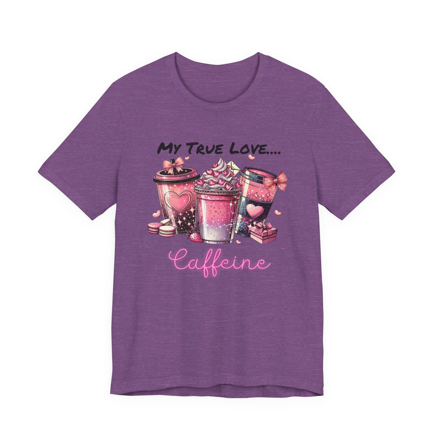 T-Shirt - Valentine - My True Love...Caffeine (1)