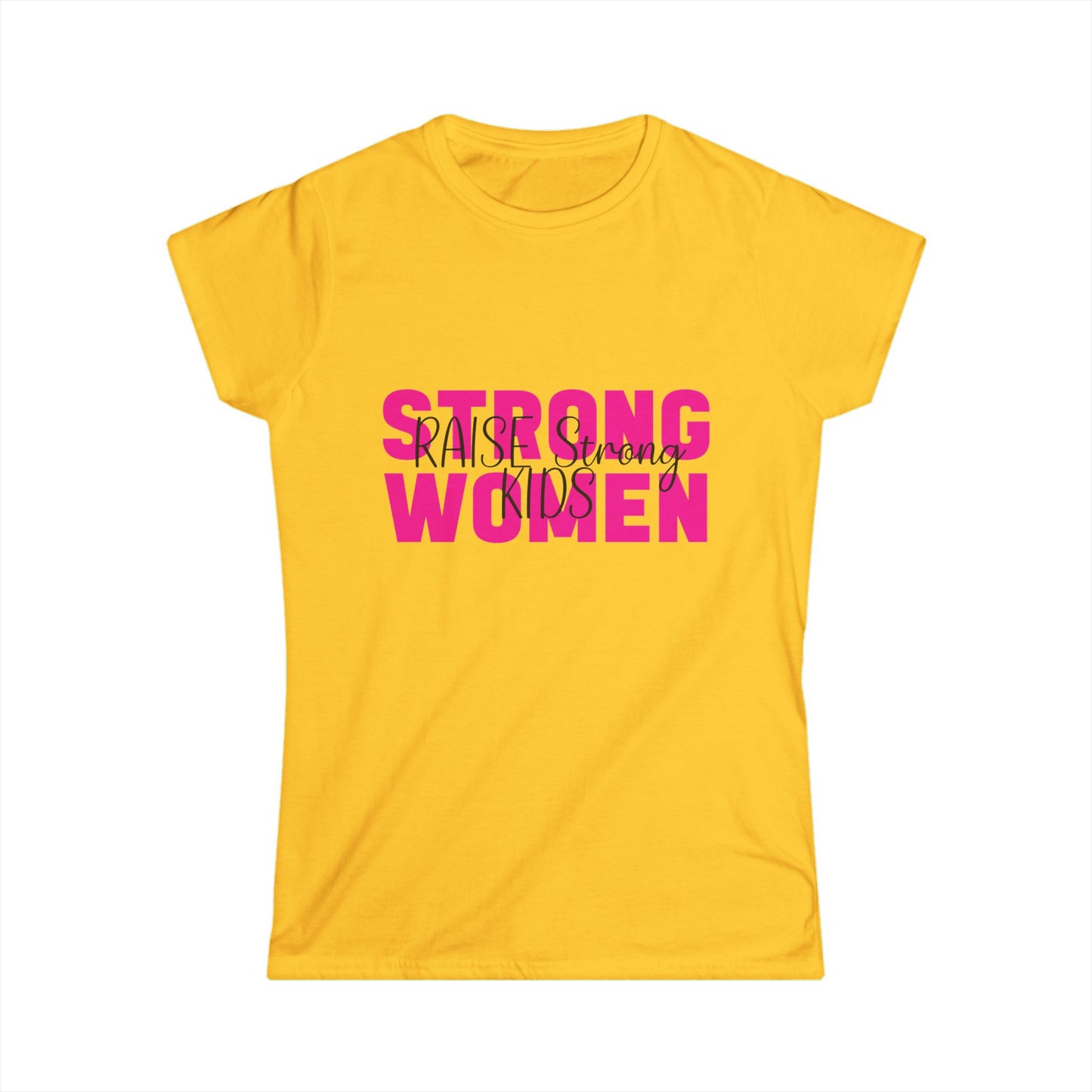 T-Shirt - Mom - Strong Women Raise Strong Kids (1)
