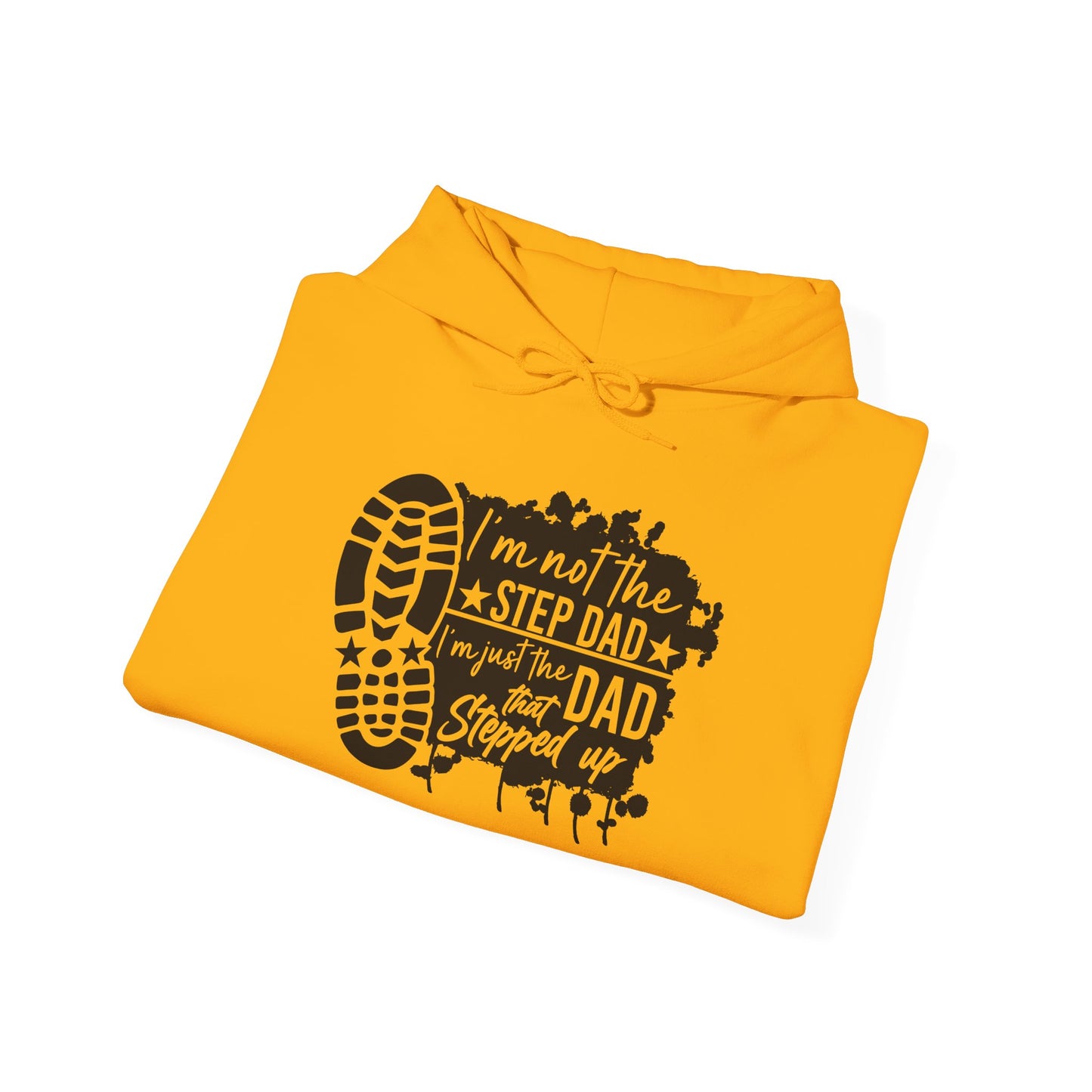 Hoodie - Dad - Just the dad that stepped up (1) - Black Writing