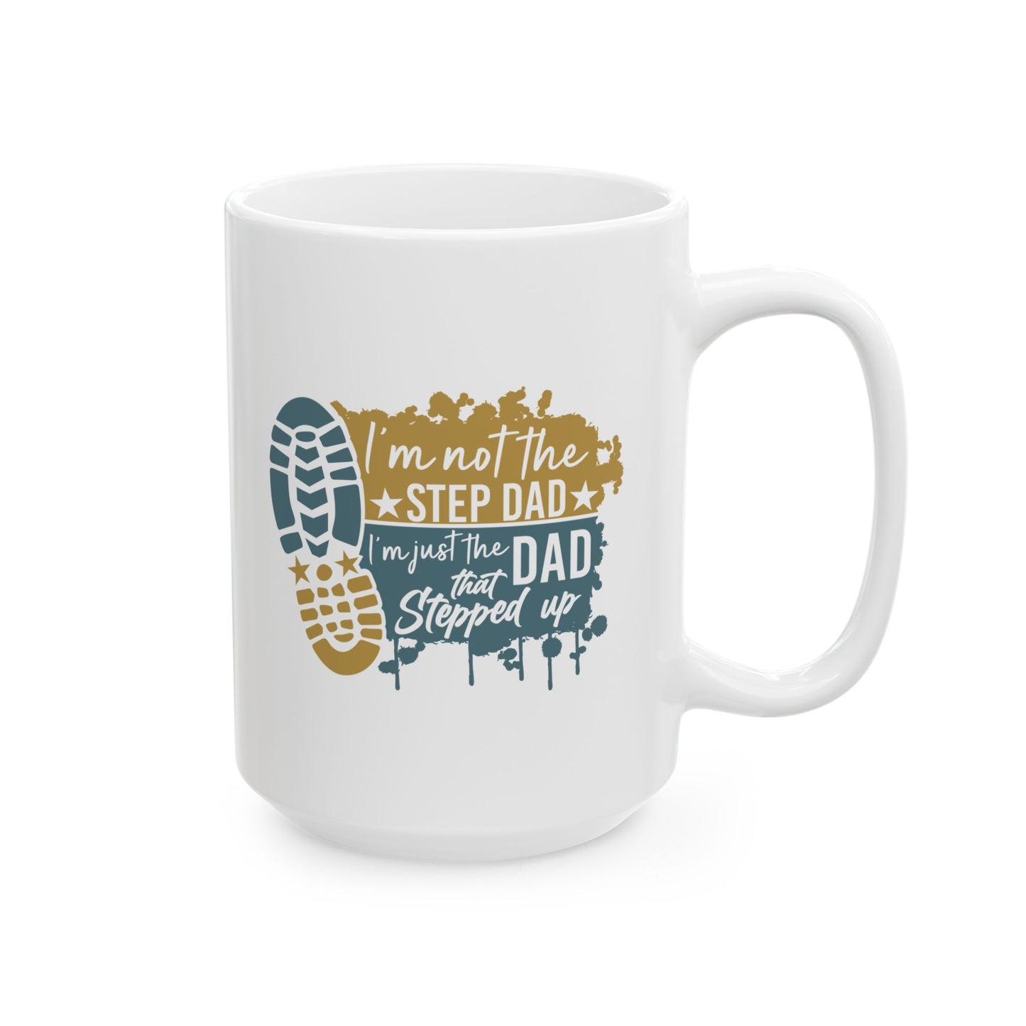 Ceramic Mug - Dad - Just the dad that stepped up (1) - Blue and Yellow