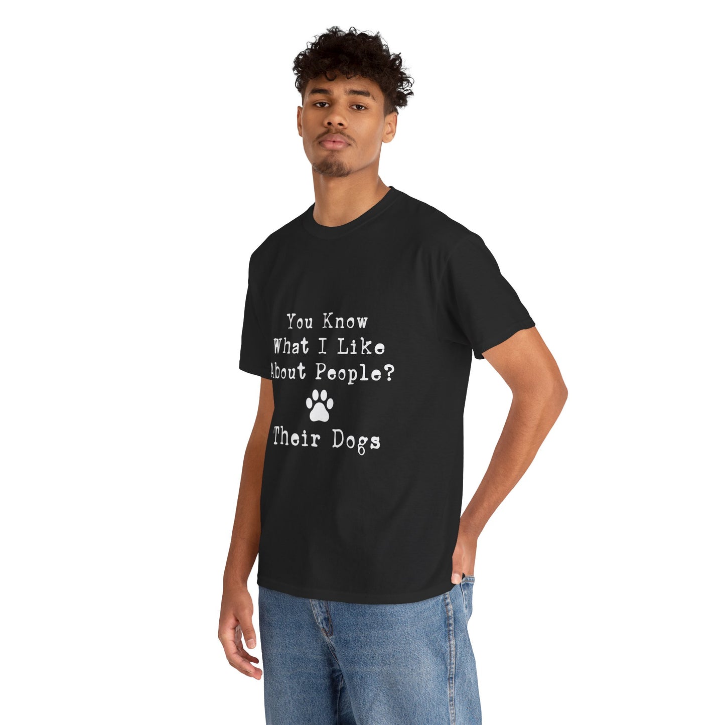 T-Shirt - Dog - Know what I like about people? Their dogs 01