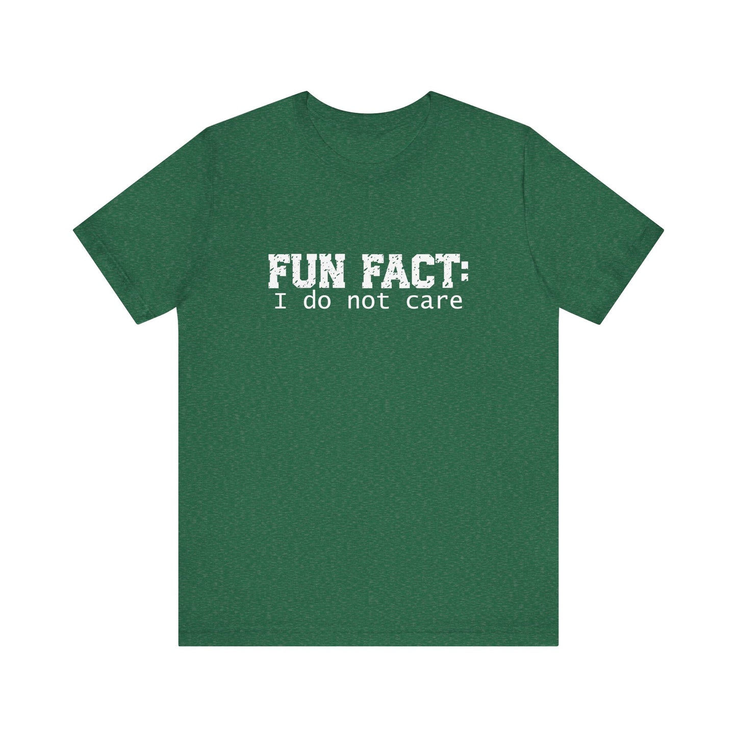 T-Shirt - Sarcastic Funny - Fun Fact: I Don't Care (1b)