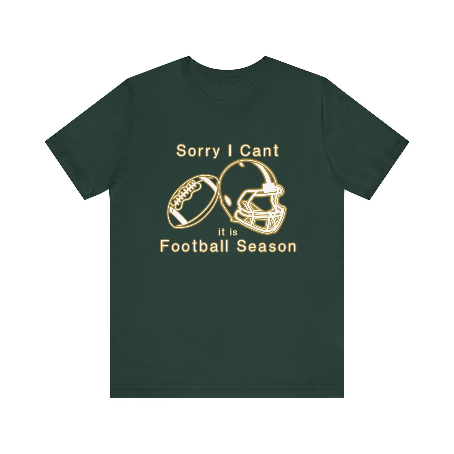 T-shirt - Football - Sorry I Cant (01f)