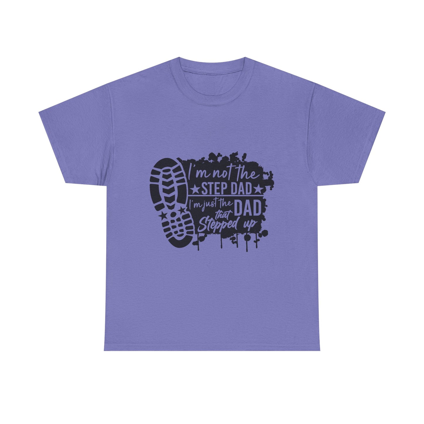 T-Shirt - Dad - Just the dad that stepped up (1) - Black Writing