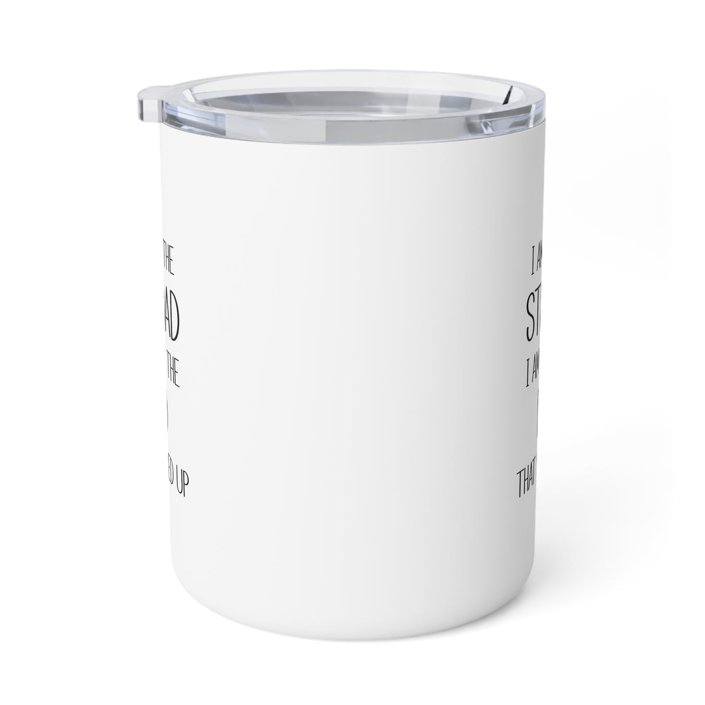 Insulated Mug - Dad - Just the dad that stepped up (2) - Black Writing