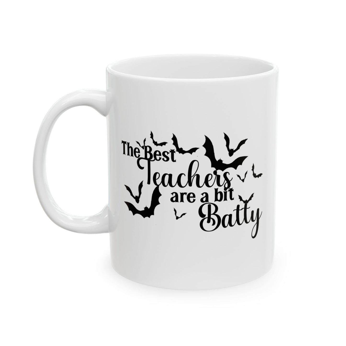 Ceramic Mug - Teacher / Halloween - The Best Teachers are a Little Batty (01a)