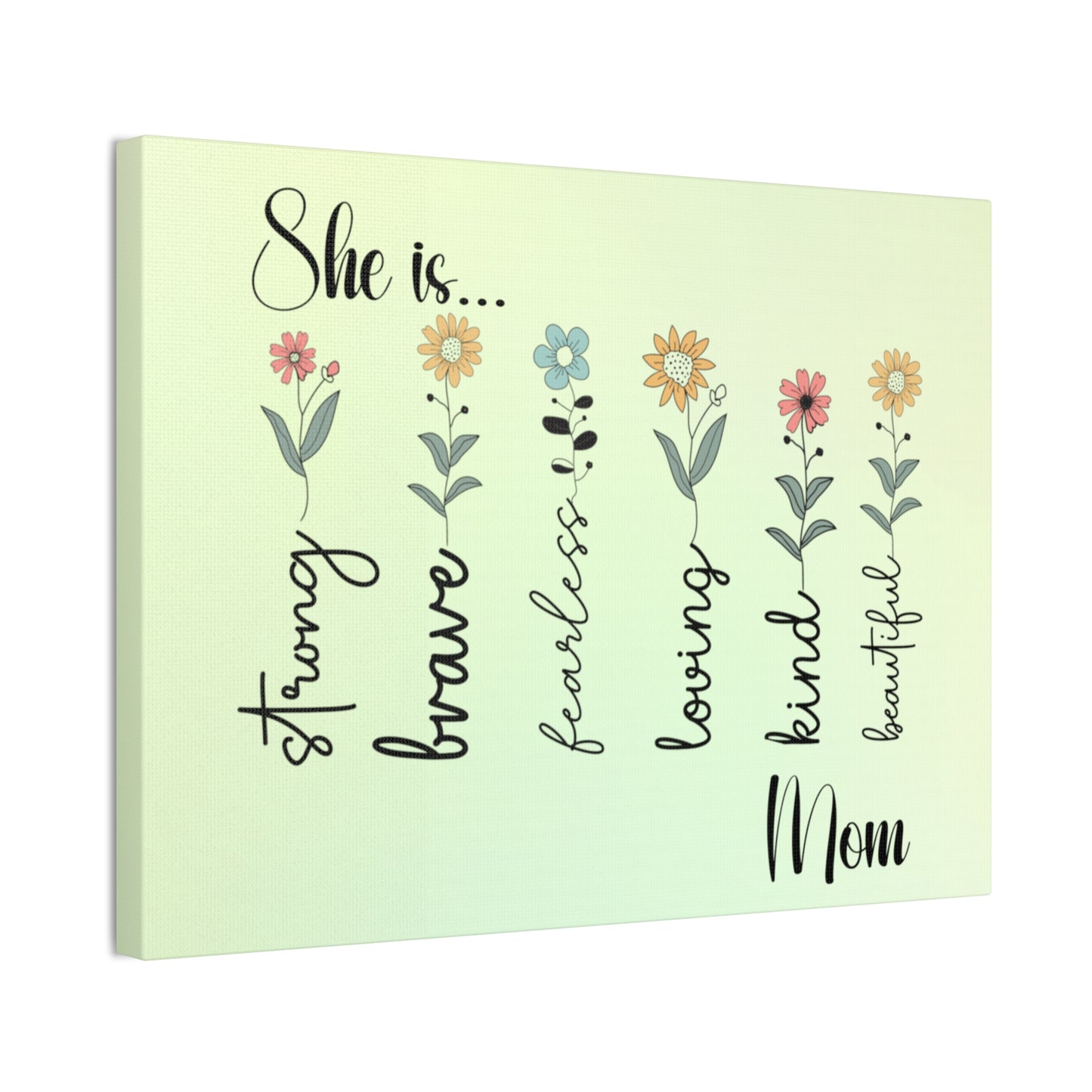 Canvas - Inspirational Floral Art for Mom - She is Strong, Brave, Fearless, Loving, Kind, Beautiful 2