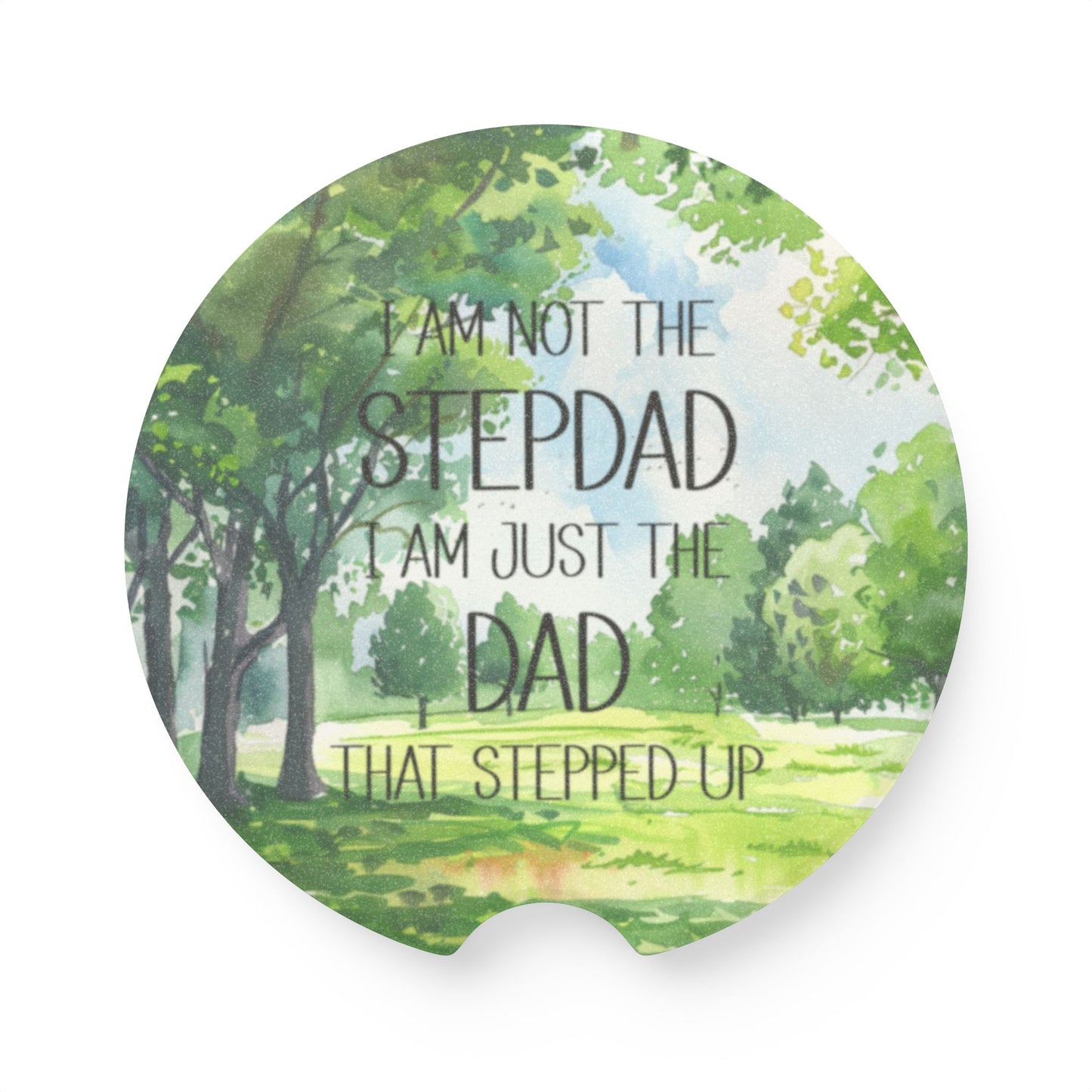Soapstone Car Coaster - Dad - Just the Dad that Stepped Up (2)
