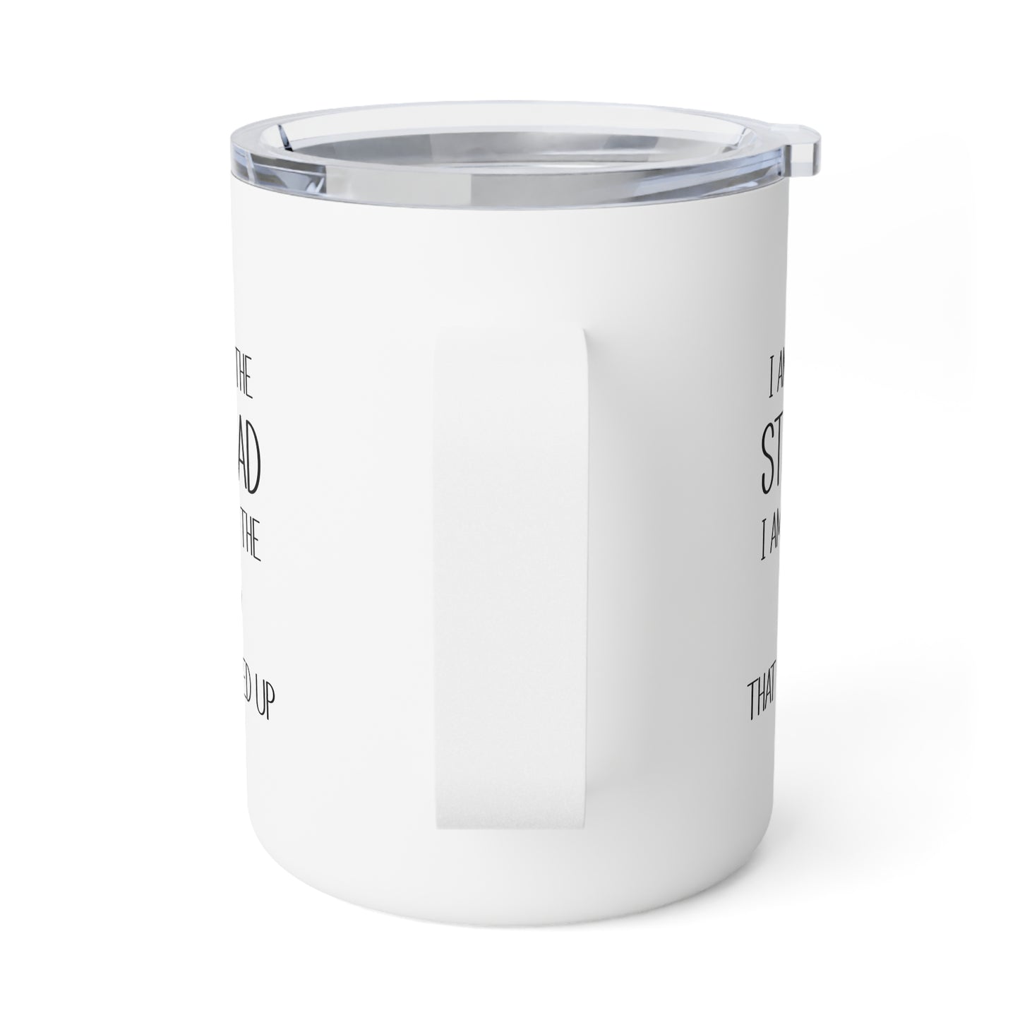 Insulated Mug - Dad - Just the dad that stepped up (2) - Black Writing