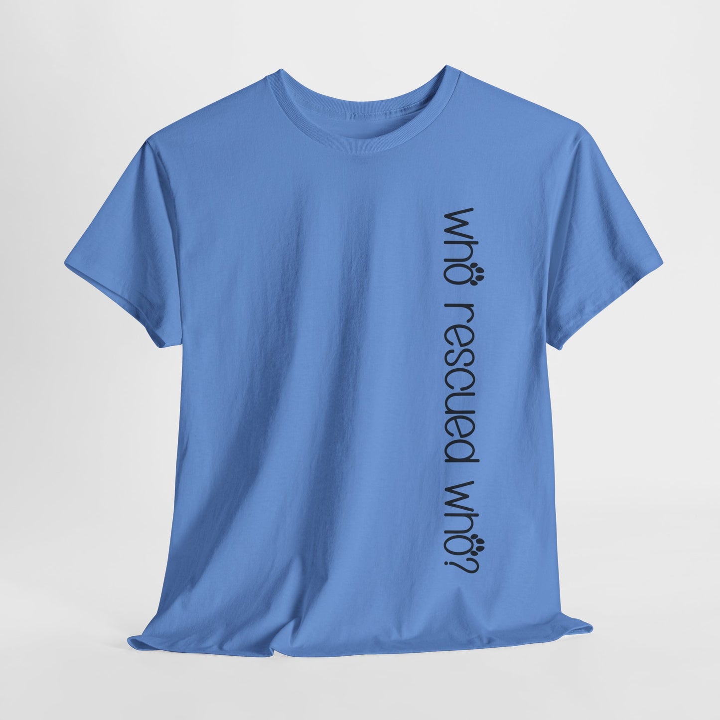 T-Shirt - Animal Lover - 'Who Rescued Who?'