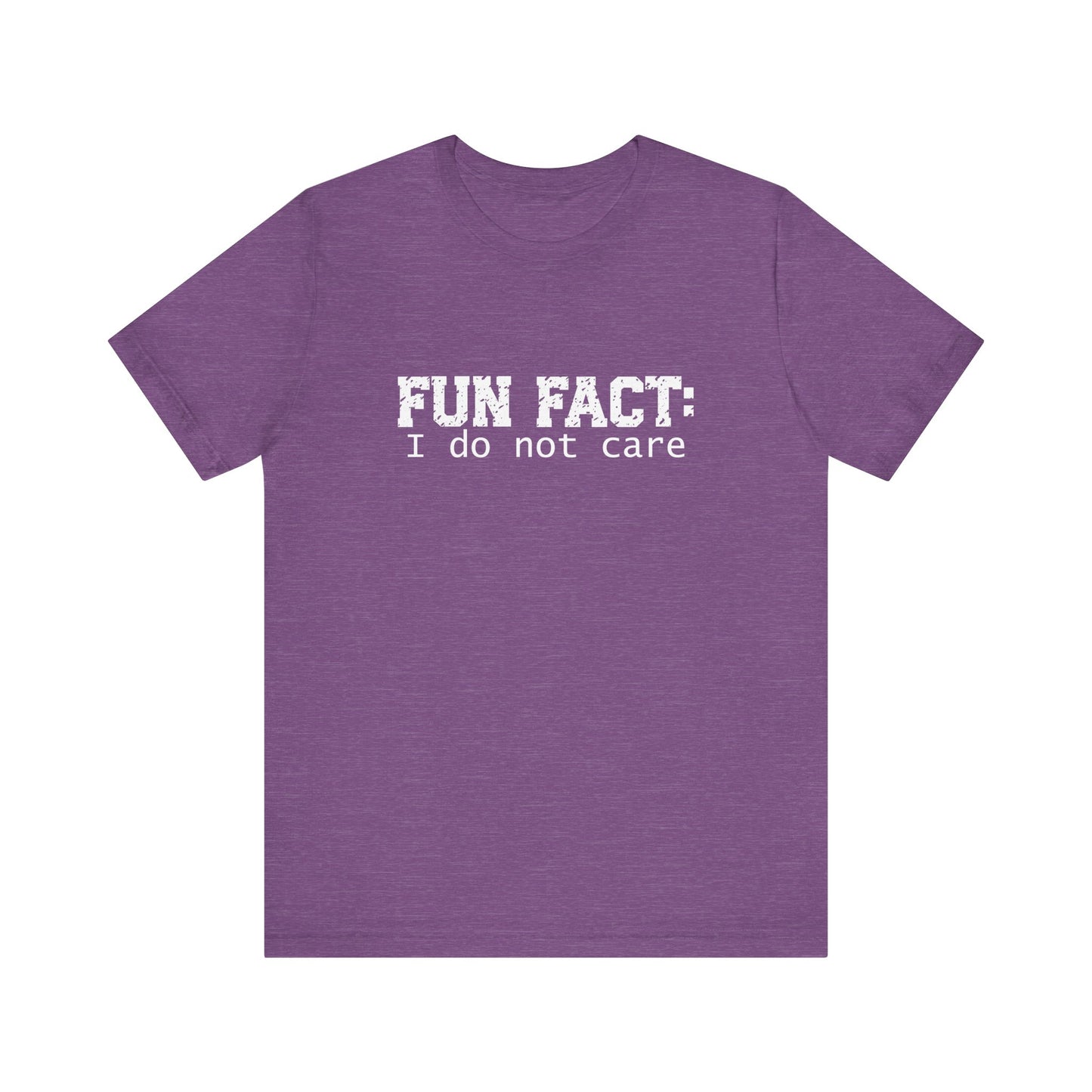 T-Shirt - Sarcastic Funny - Fun Fact: I Don't Care (1b)