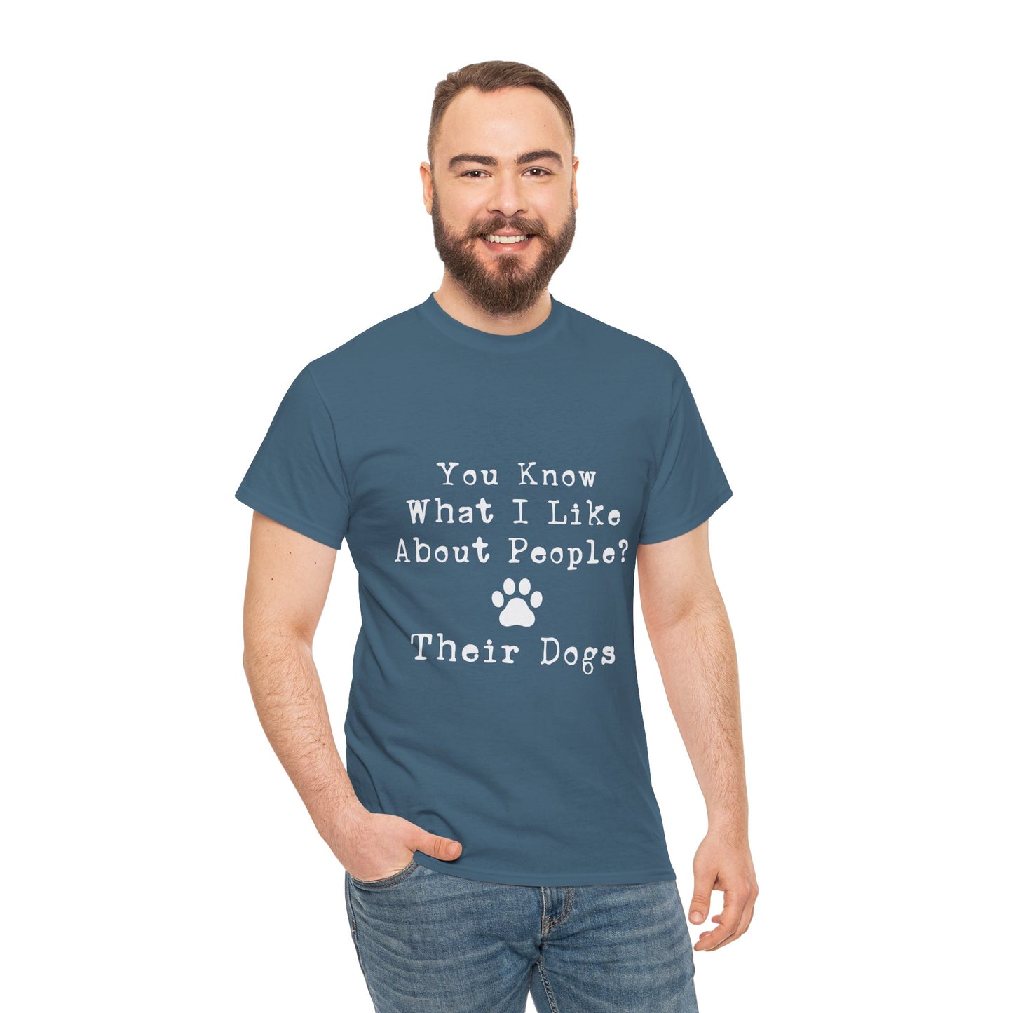 T-Shirt - Dog - Know what I like about people? Their dogs 01