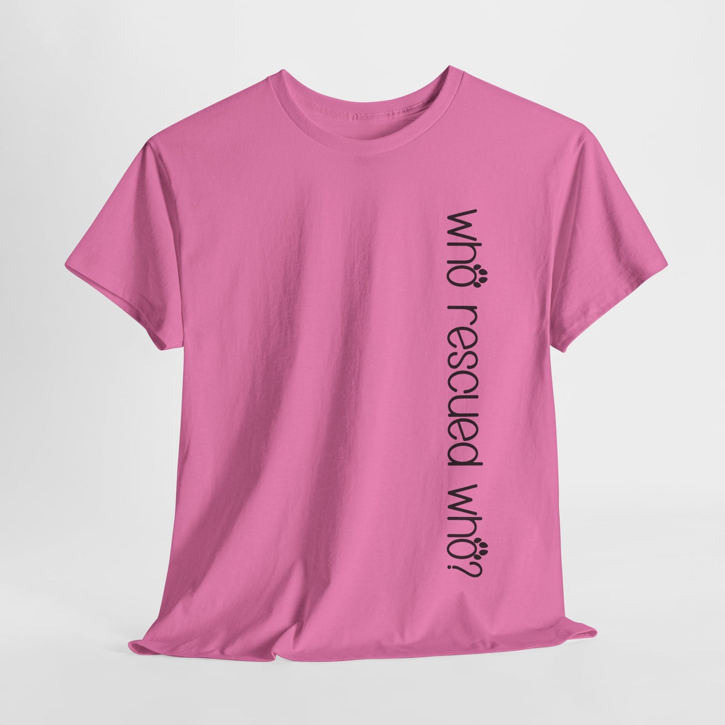 T-Shirt - Animal Lover - 'Who Rescued Who?'