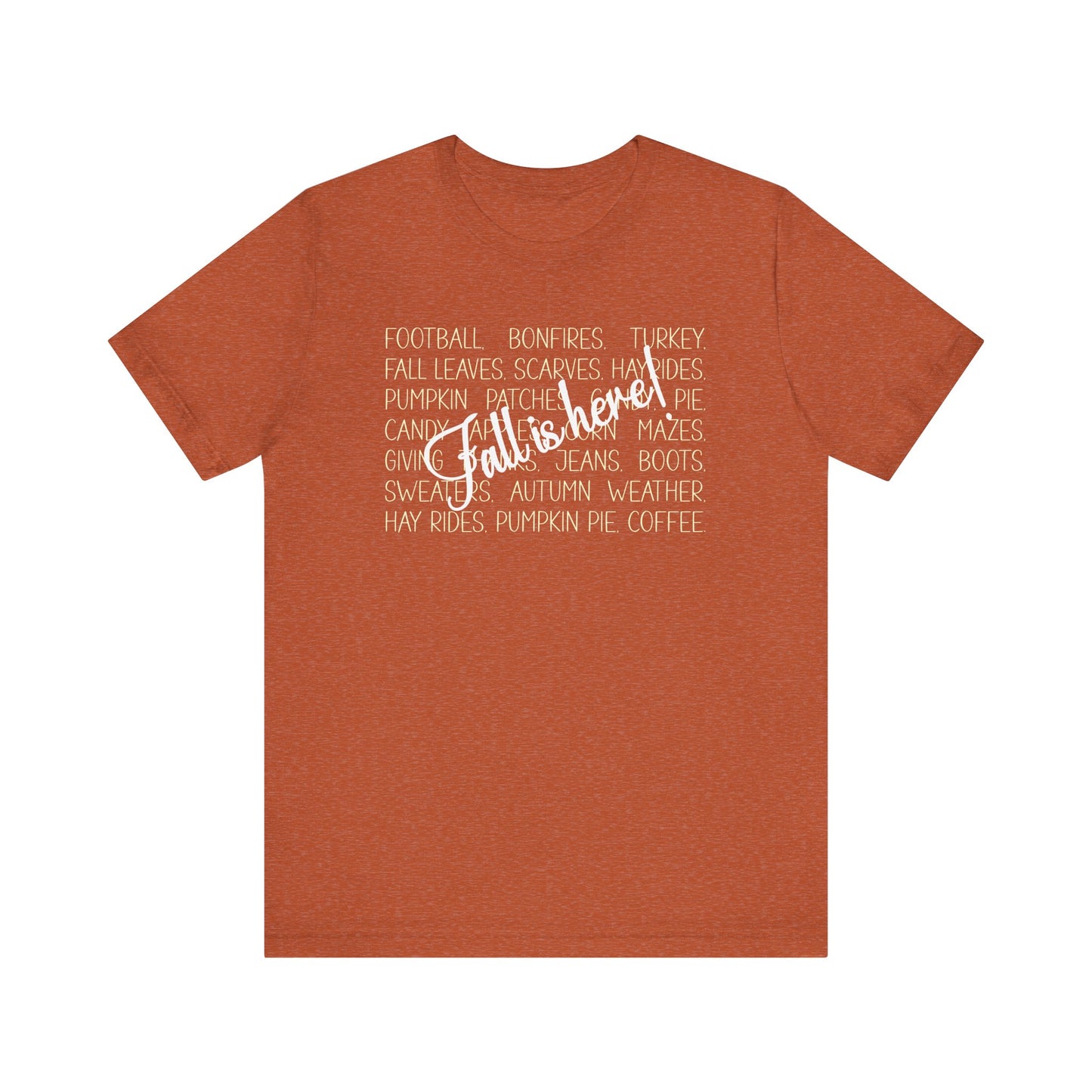 T-shirt - Autumn - Fall is Here! (1a)