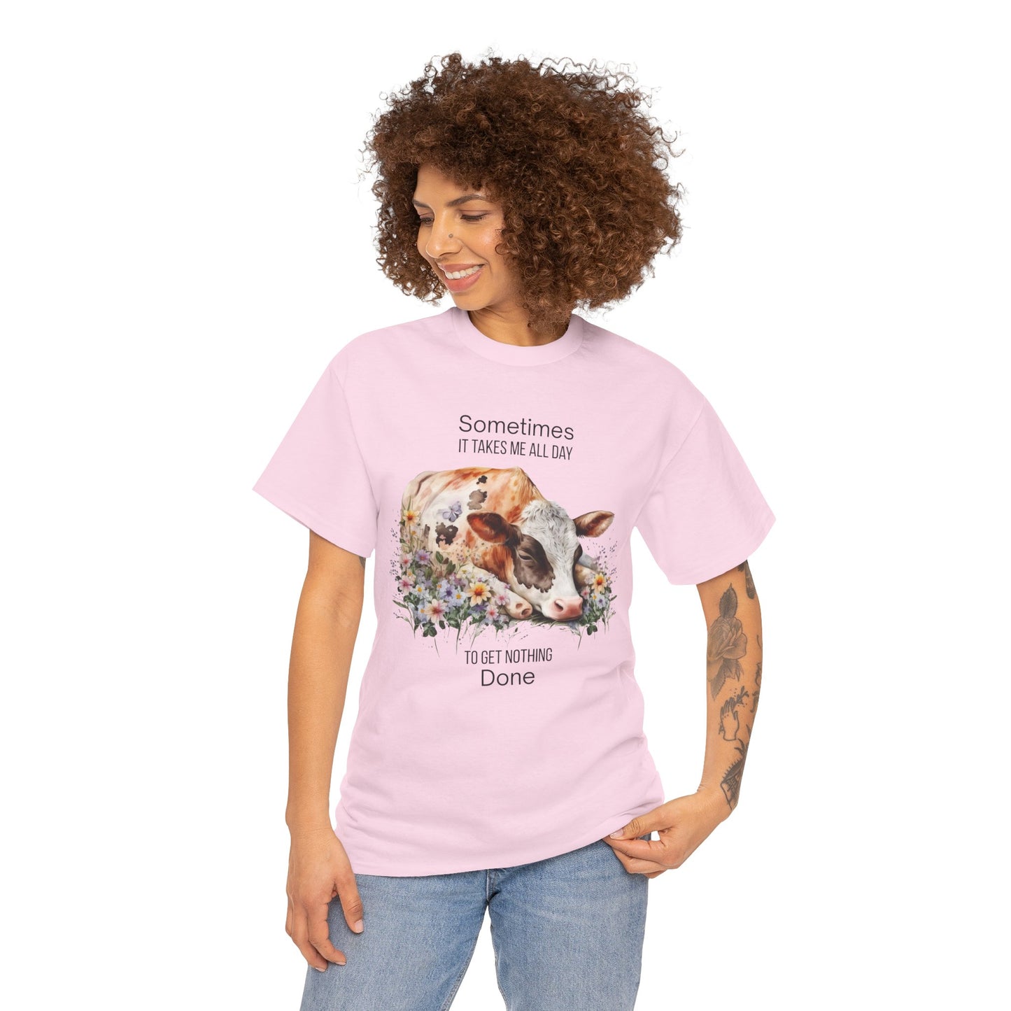 T-Shirt - Cow - "Sometimes It Takes Me All Day to Get Nothing Done" (01)