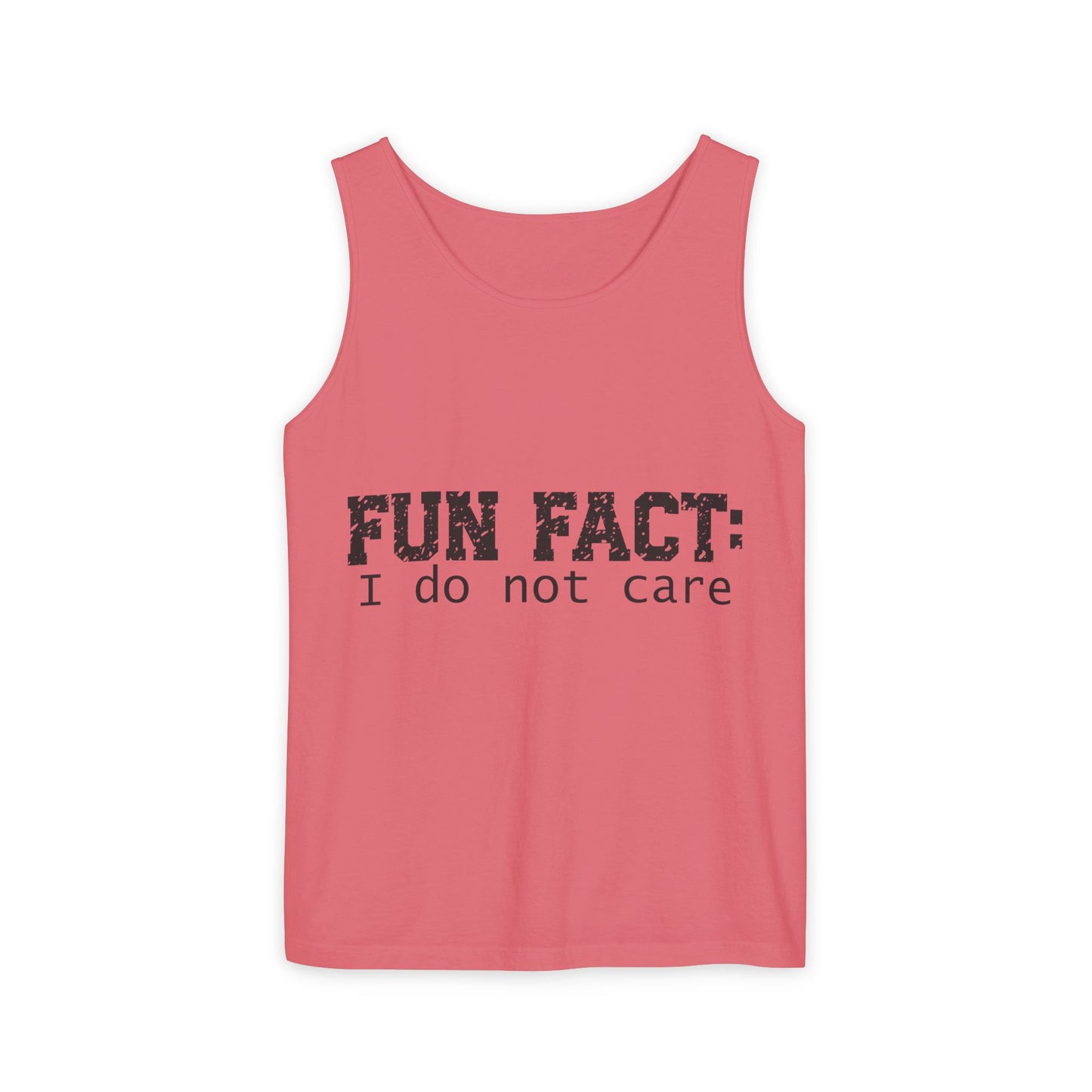 Unisex Tank Top - Funny - Fun Fact: I Do Not Care - Black Writing