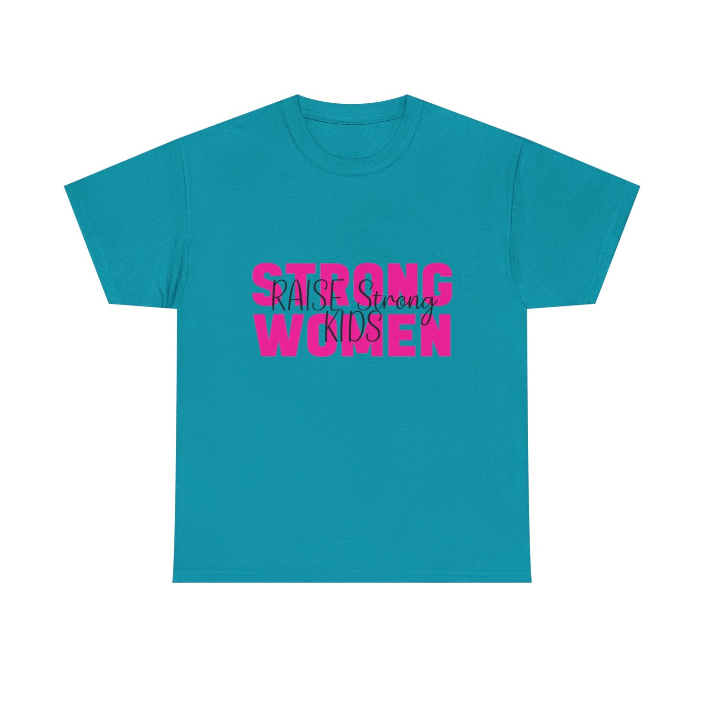 T-Shirt – Mom - Strong Women Raise Strong Kids (1)