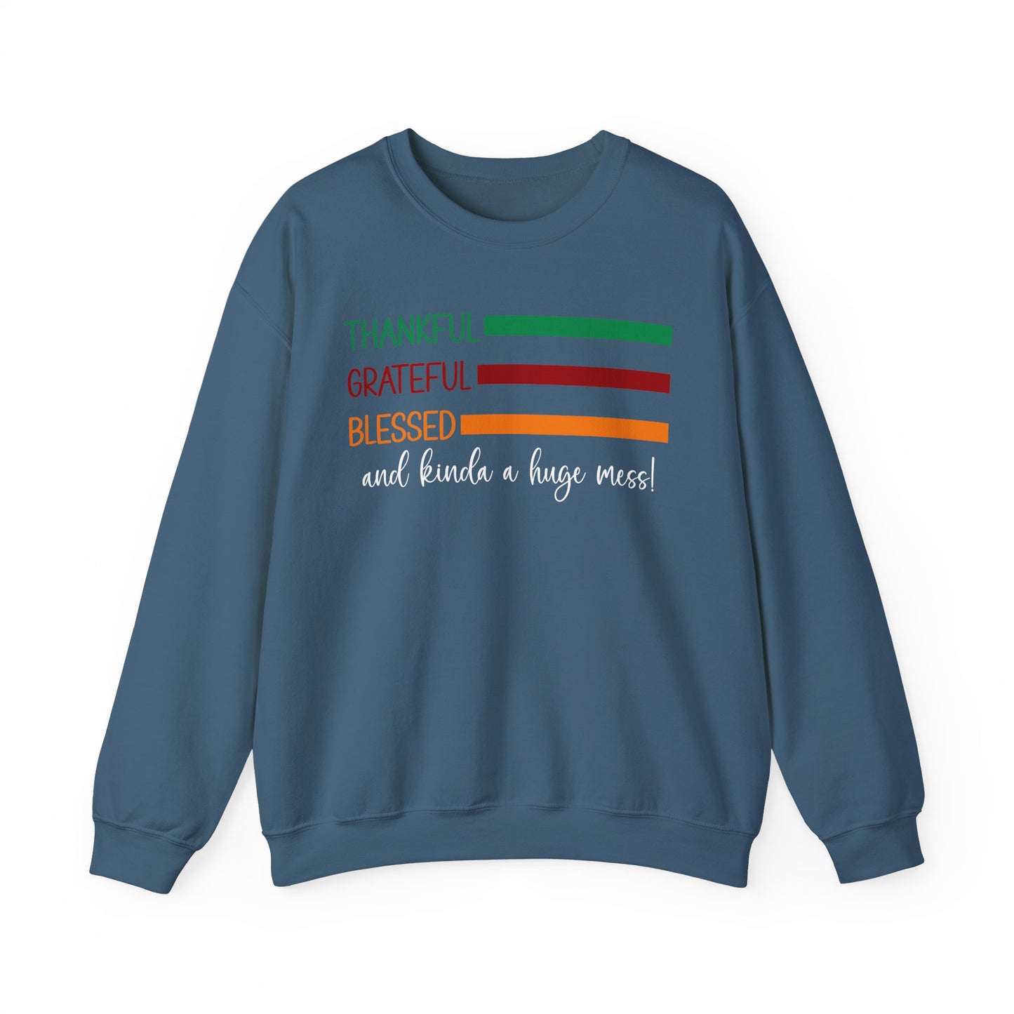 Sweatshirt - Christian - Thankful Grateful Blessed & a Mess (1a)