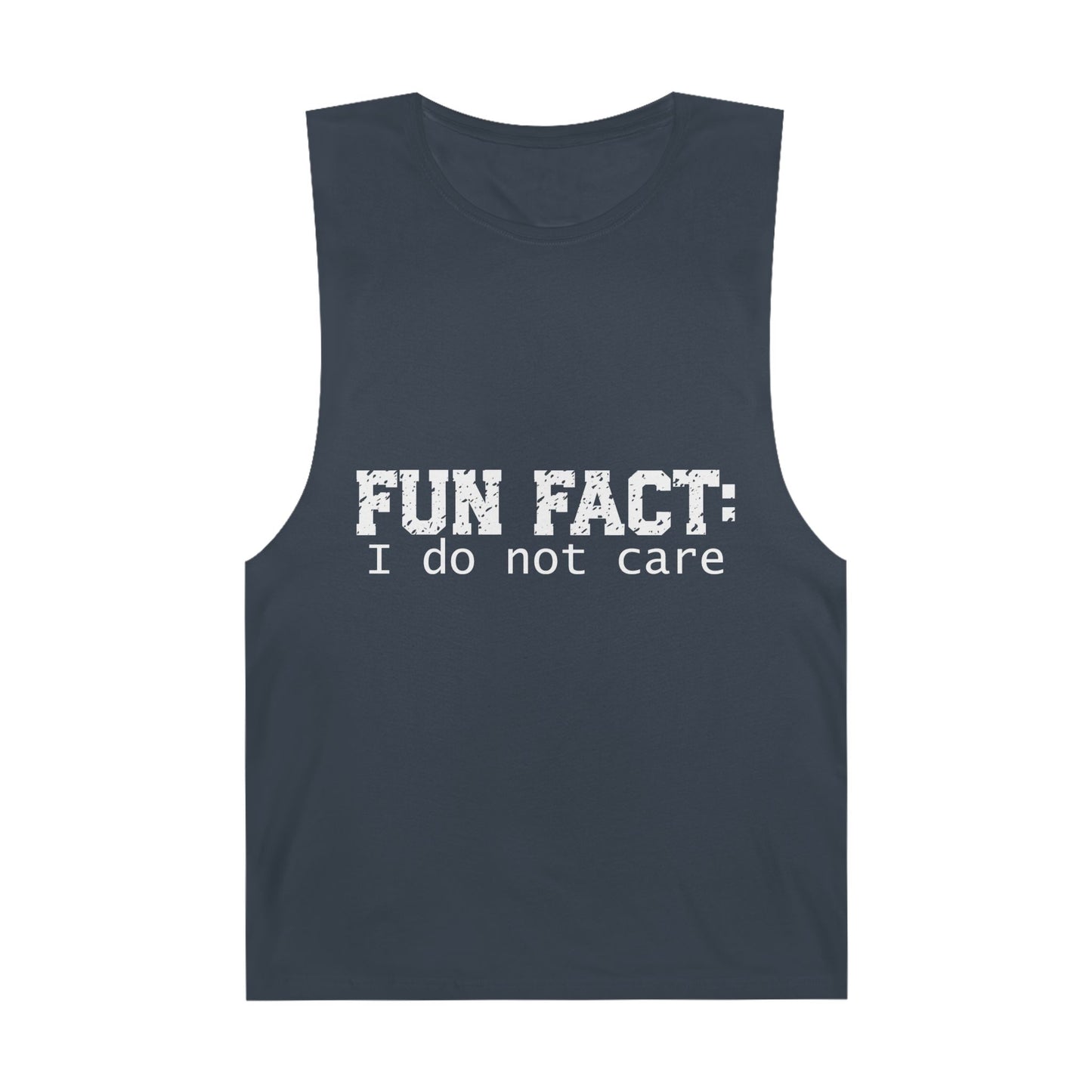 Sleeveless - Funny - Fun Fact: I Do Not Care