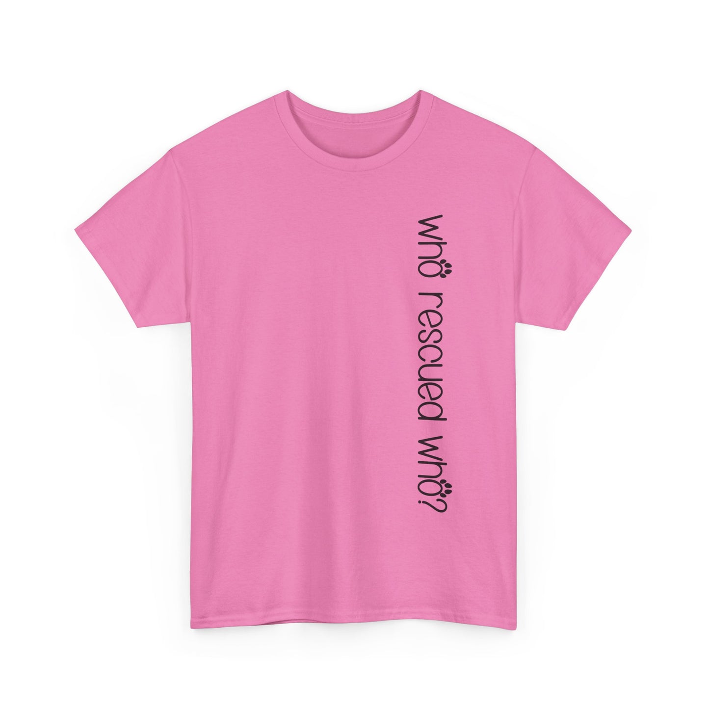 T-Shirt - Animal Lover - 'Who Rescued Who?'