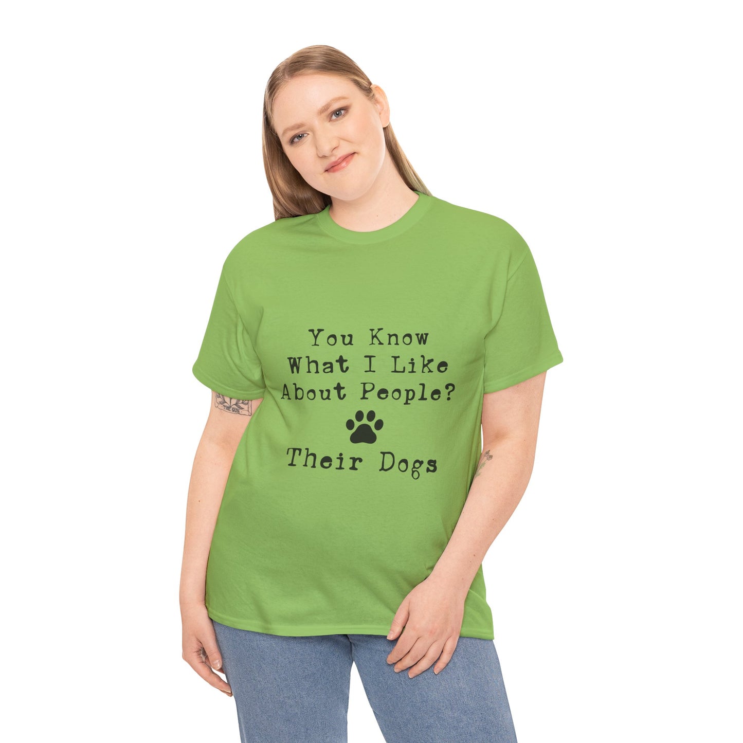 T-Shirt - Dog - Know what I like about people? Their dogs 01