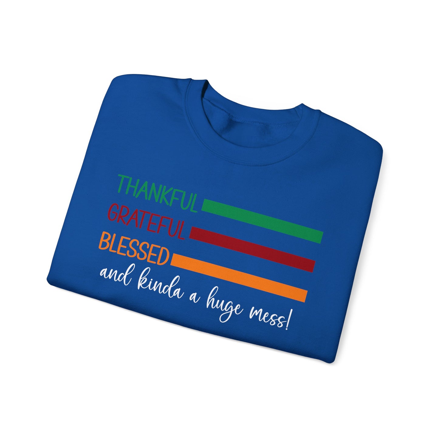 Sweatshirt - Christian - Thankful Grateful Blessed & a Mess (1a)