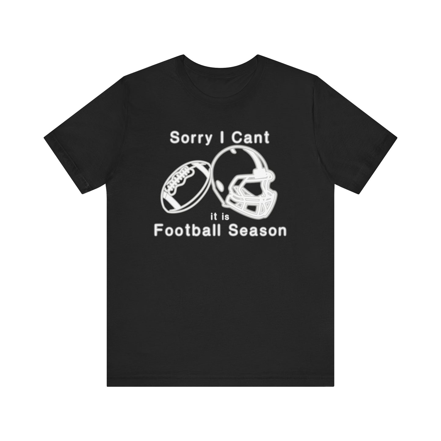 T-shirt - Football - Sorry I Cant (01j)