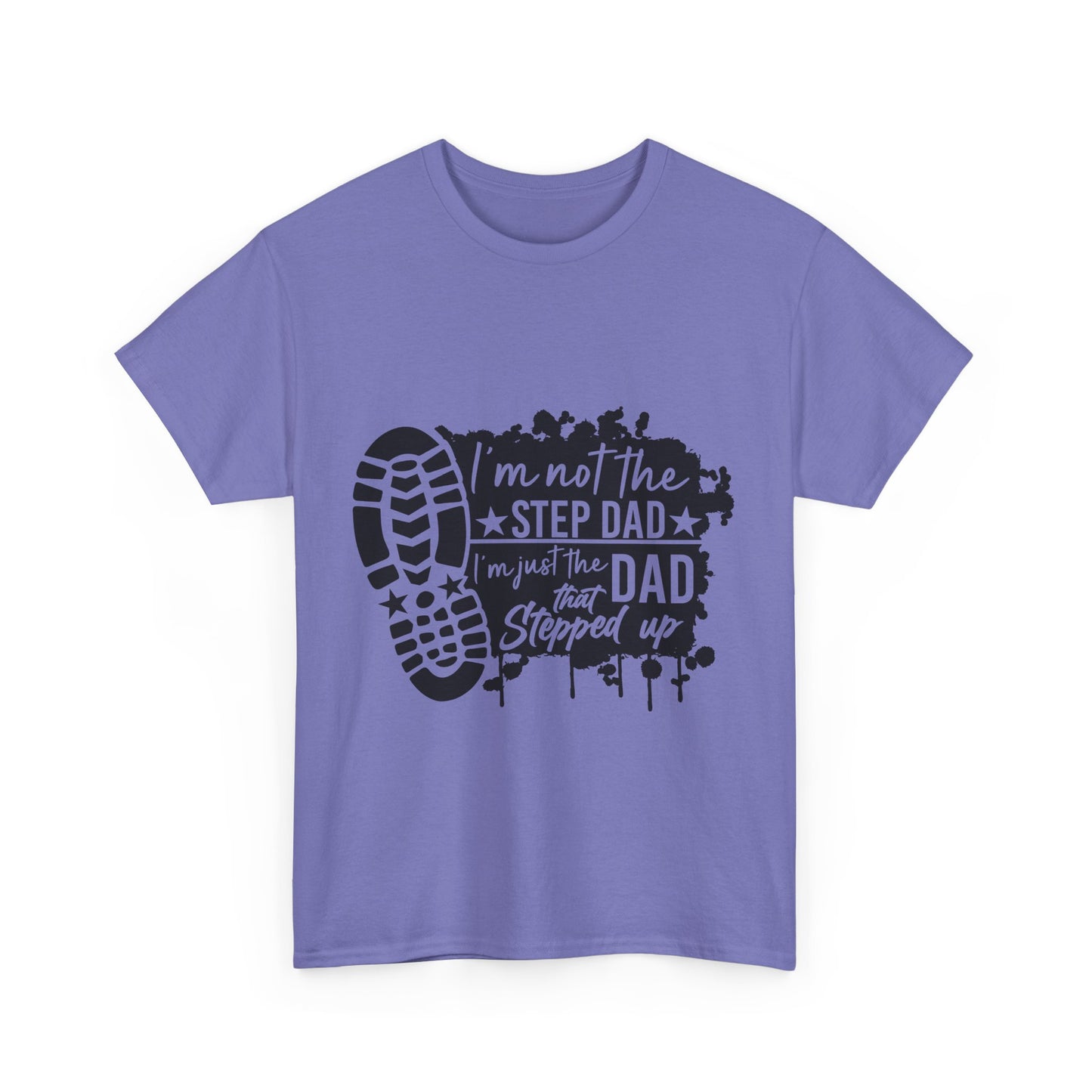 T-Shirt - Dad - Just the dad that stepped up (1) - Black Writing