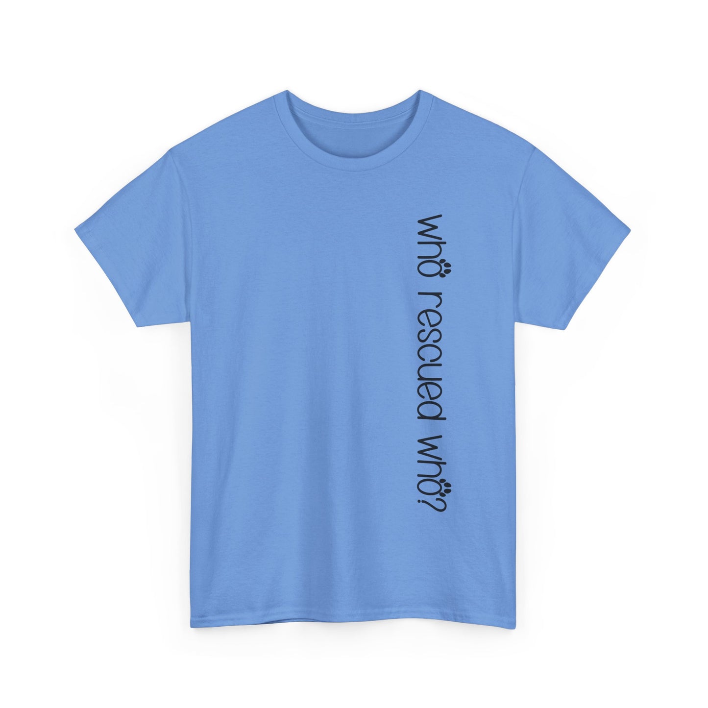 T-Shirt - Animal Lover - 'Who Rescued Who?'