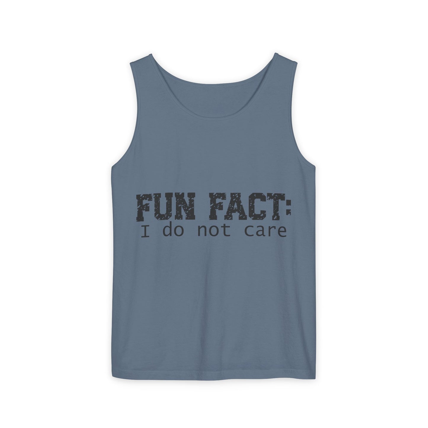 Unisex Tank Top - Funny - Fun Fact: I Do Not Care - Black Writing