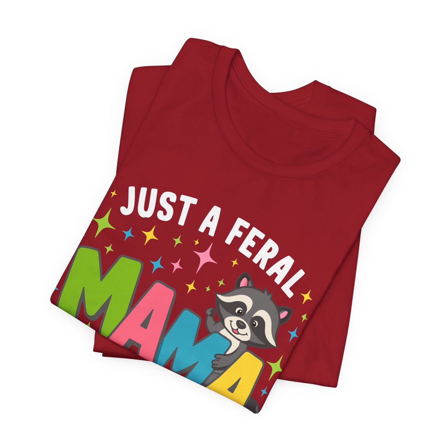 T-shirt - Sassy - Just a Feral Mama (01b)