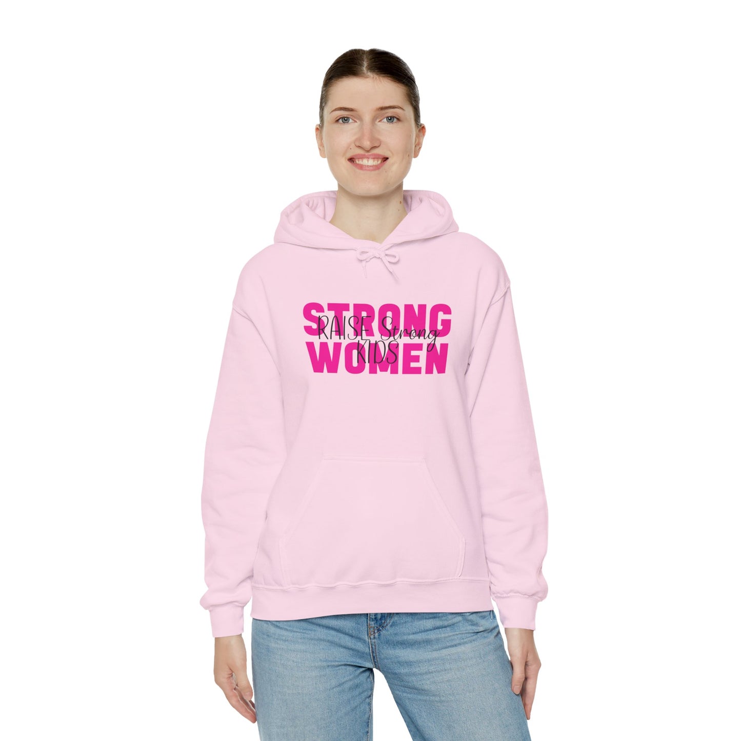 Hoodie - Strong Women Raise Strong Kids