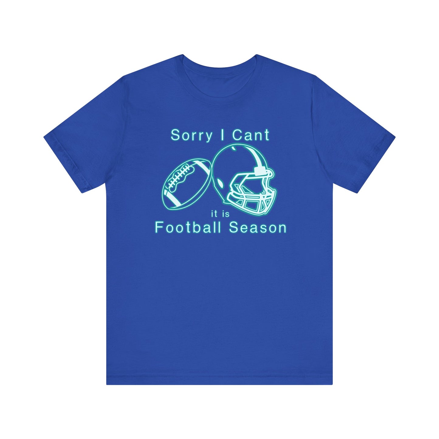 T-shirt - Football - Sorry I Cant (01b)