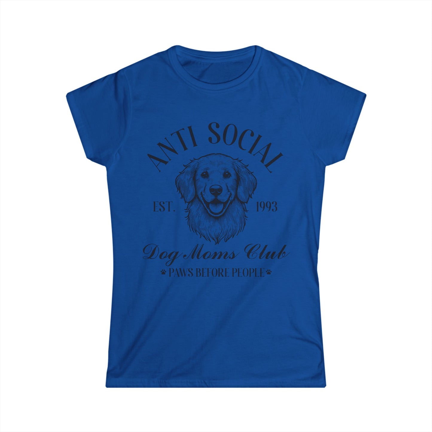 Female T-Shirt - Animal Lover - Anti-Social Dog Moms Club (1a)