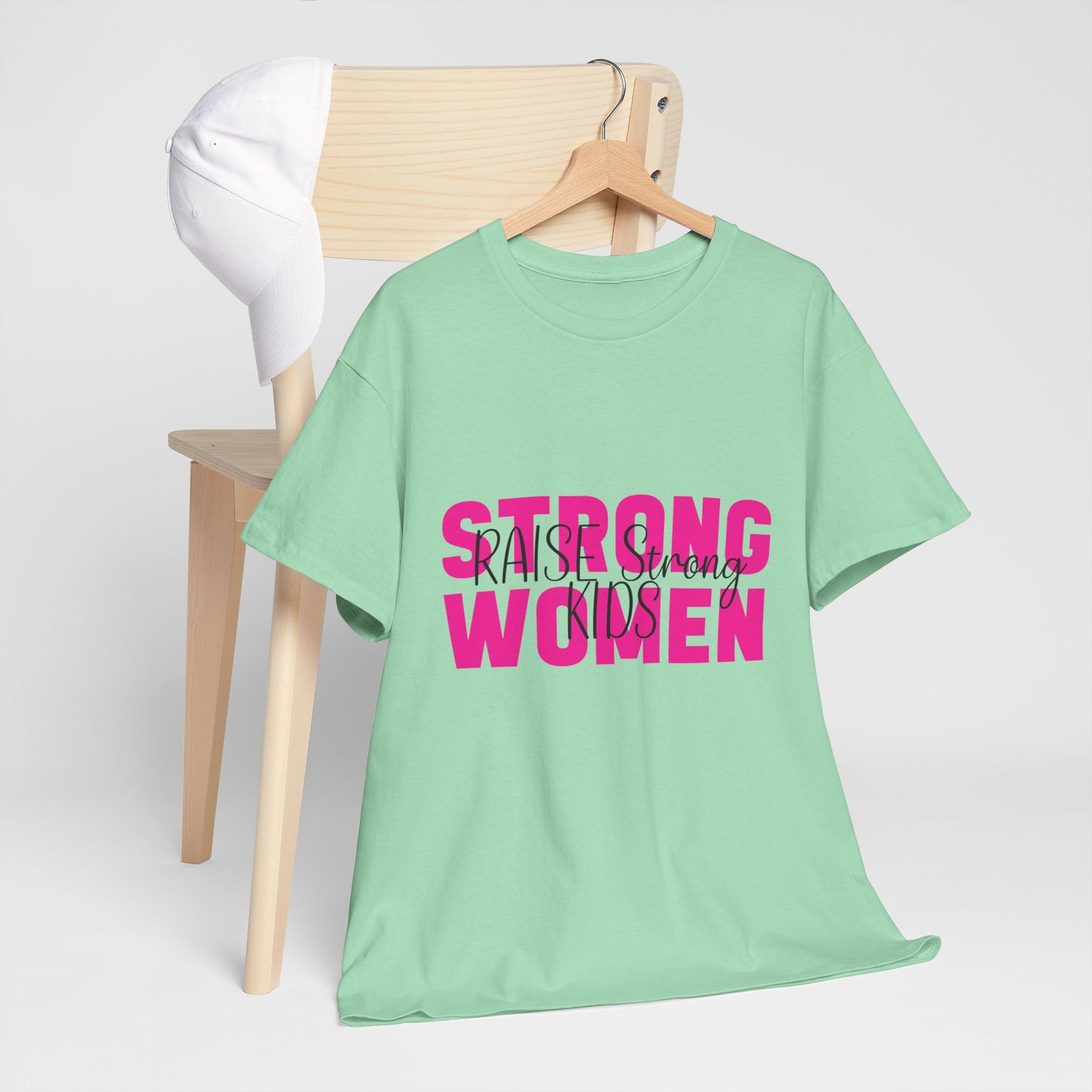 T-Shirt – Mom - Strong Women Raise Strong Kids (1)
