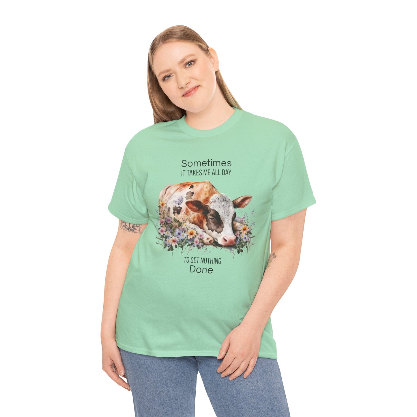 T-Shirt - Cow - "Sometimes It Takes Me All Day to Get Nothing Done" (01)